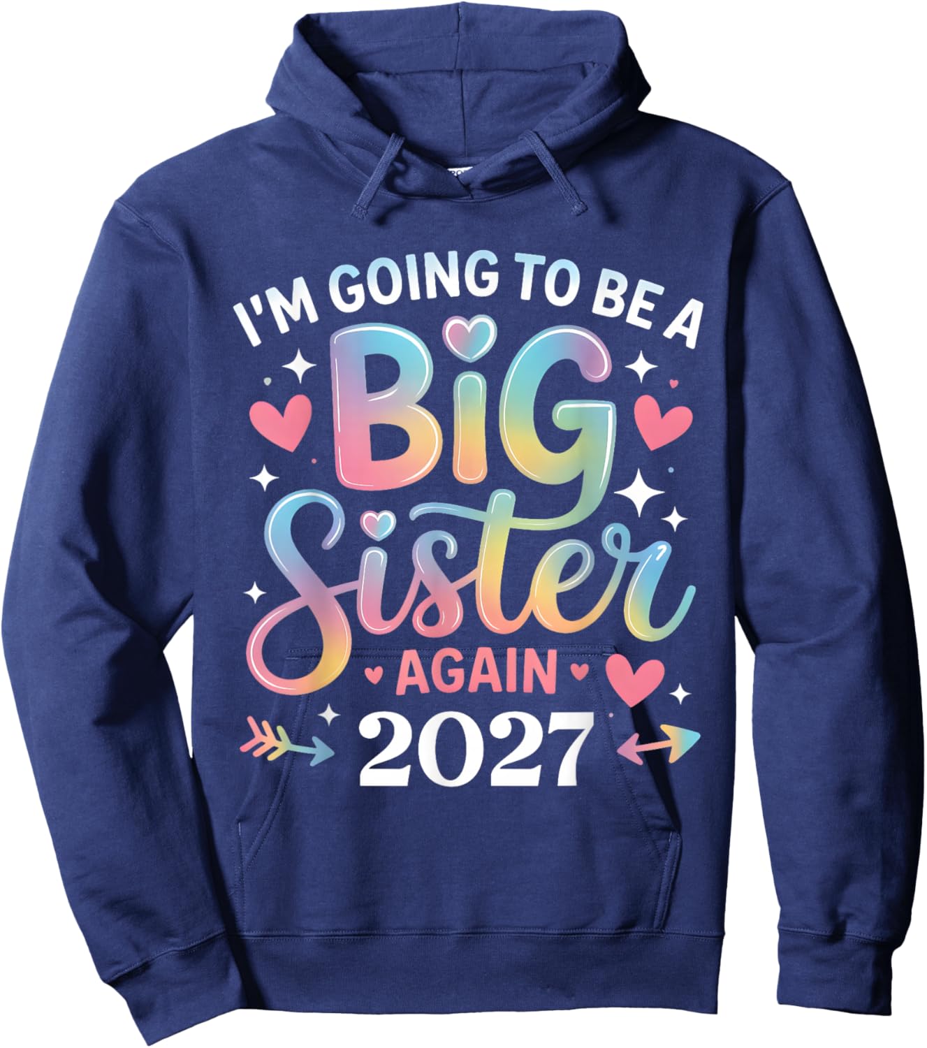 I'm Going to Be A Big Sister Again 2027 Baby Announcement Hoodie - Hoodie | Navy