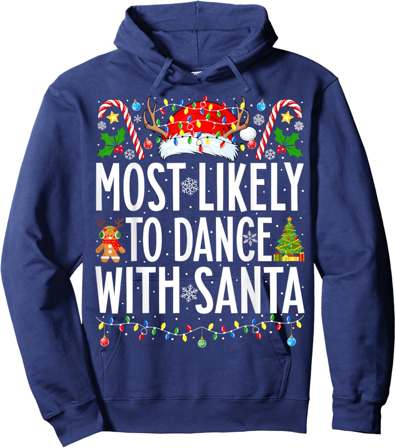 Most Likely To Dance With Santa Funny Xmas Family Christmas Hoodie - Hoodie | Navy