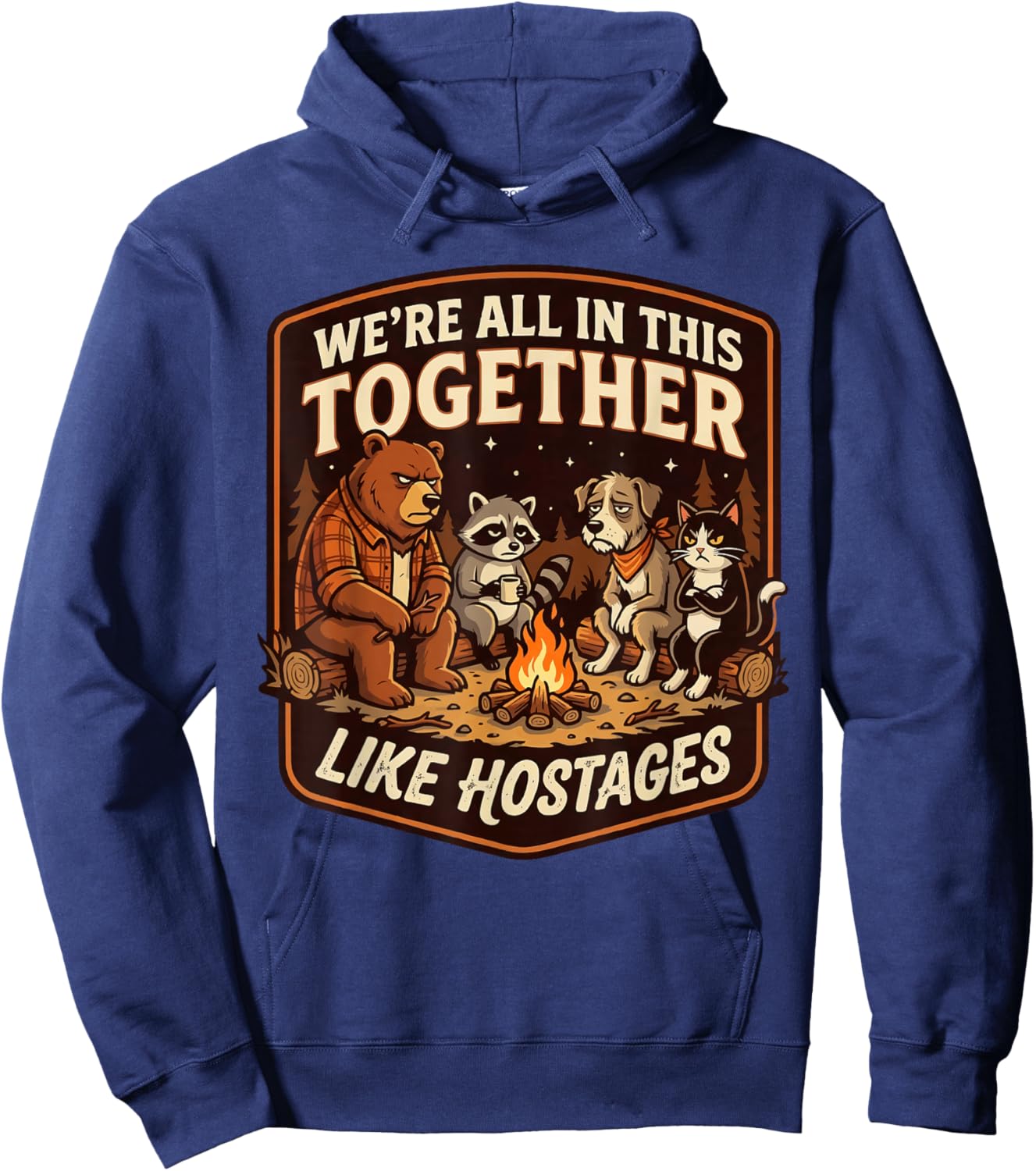 We're All in This Together Like Hostages Sarcastic Hoodie - Hoodie | Navy