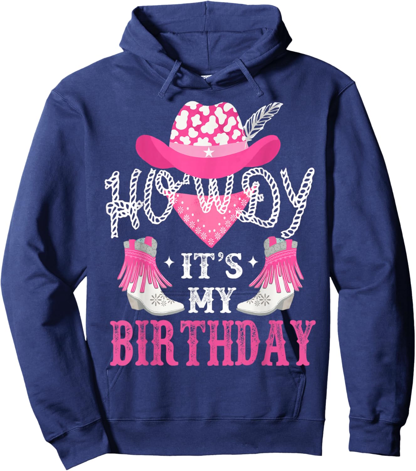 Howdy It's My Birthday Funny Country Rodeo Cowgirl themed , Small, Black Hoodie - Hoodie | Navy