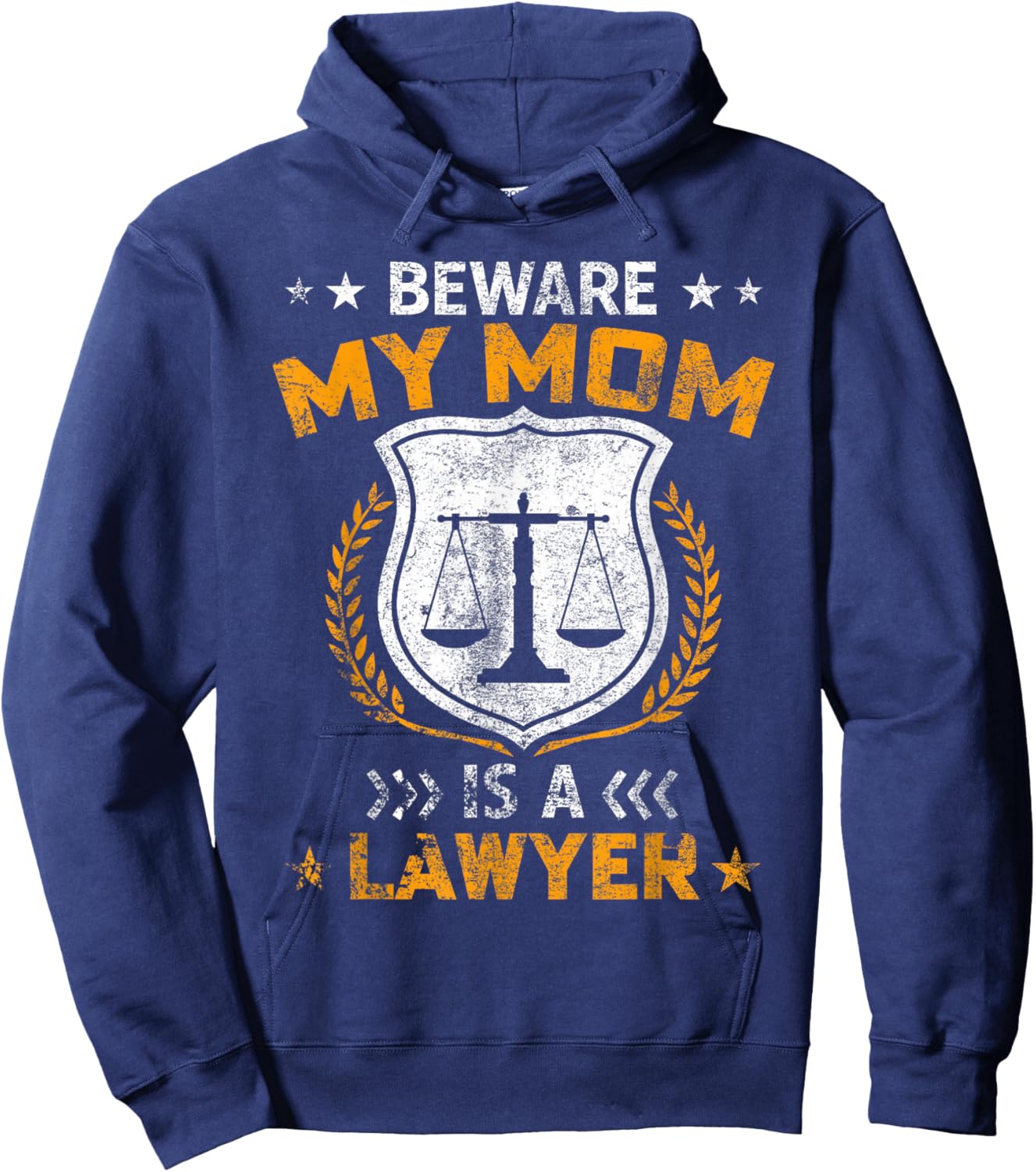 Beware My Mom Is A Lawyer Funny Attorney Happy Mothers Day Hoodie - Hoodie | Navy