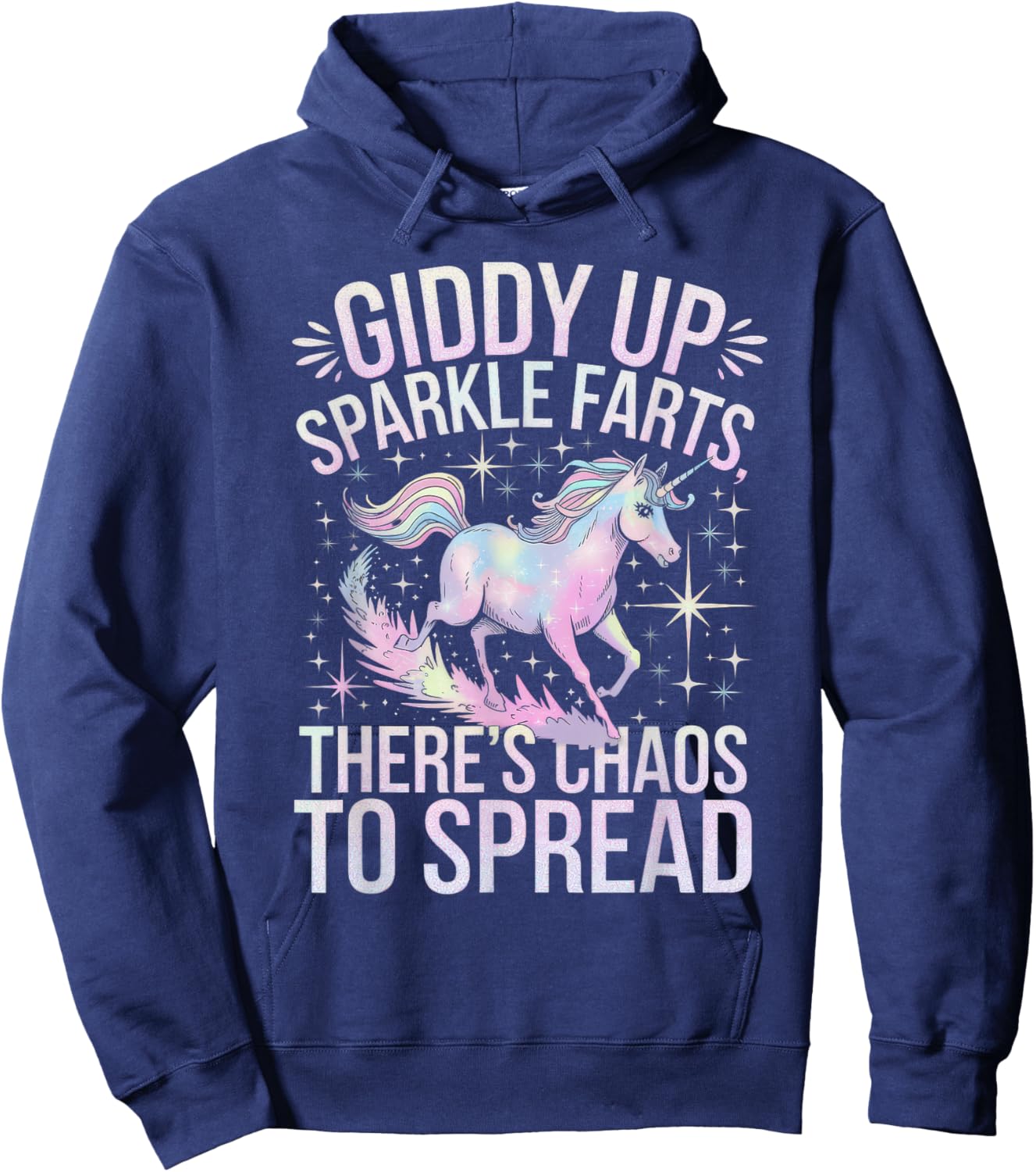 Giddy Up Sparkle Farts Girl There's Chaos to Spread Hoodie - Hoodie | Navy