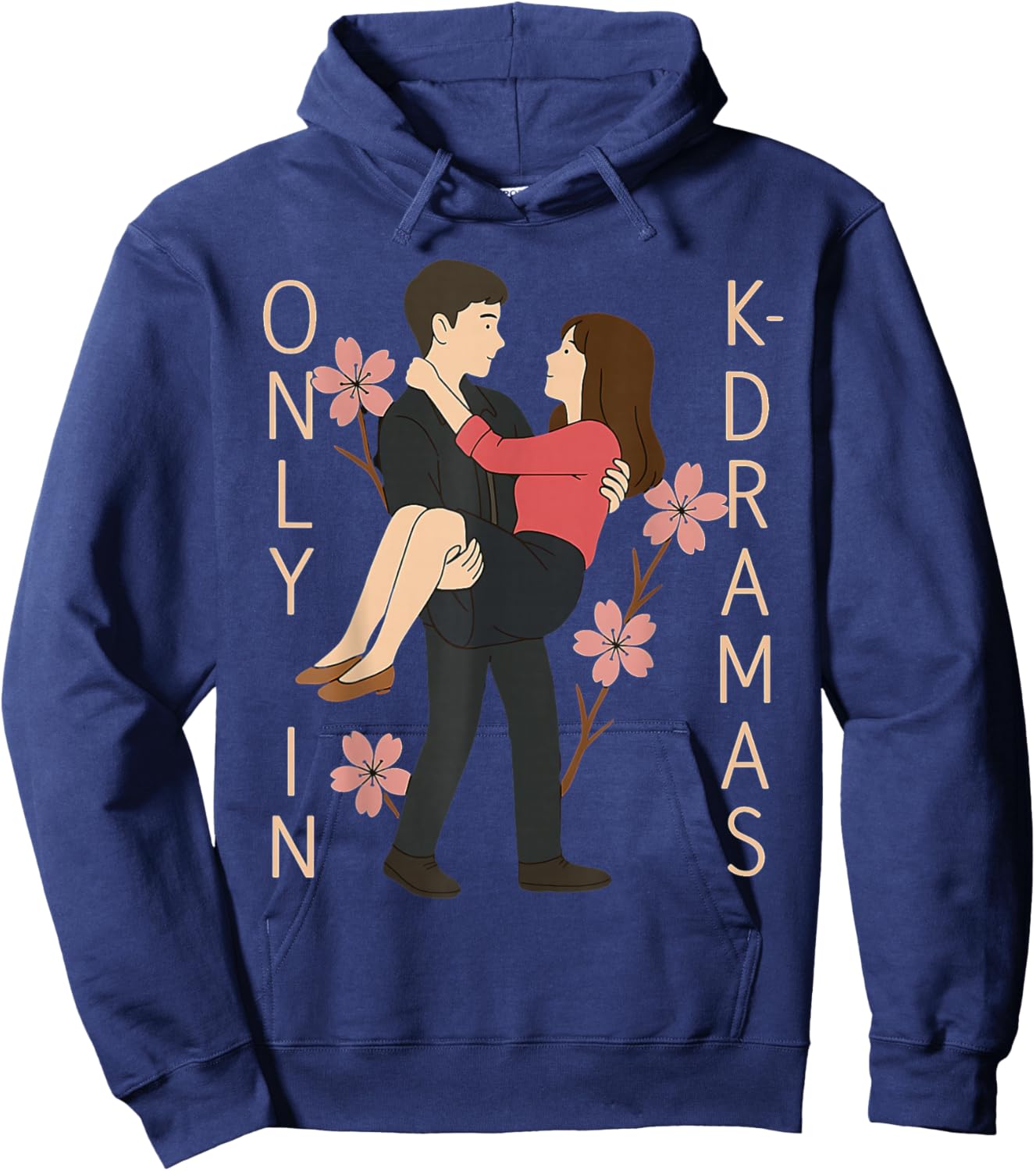 Only in K-Dramas Korean Drama Lover Kdrama Merch Romantic Hoodie - Hoodie | Navy