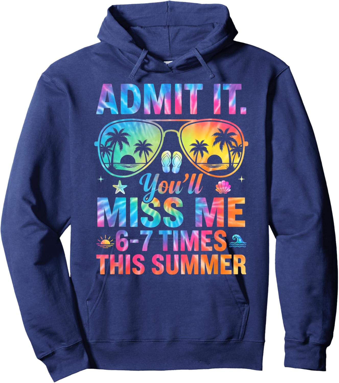 Admit It You'll Miss Me 67 Times Last Day End of School Year Hoodie - Hoodie | Navy