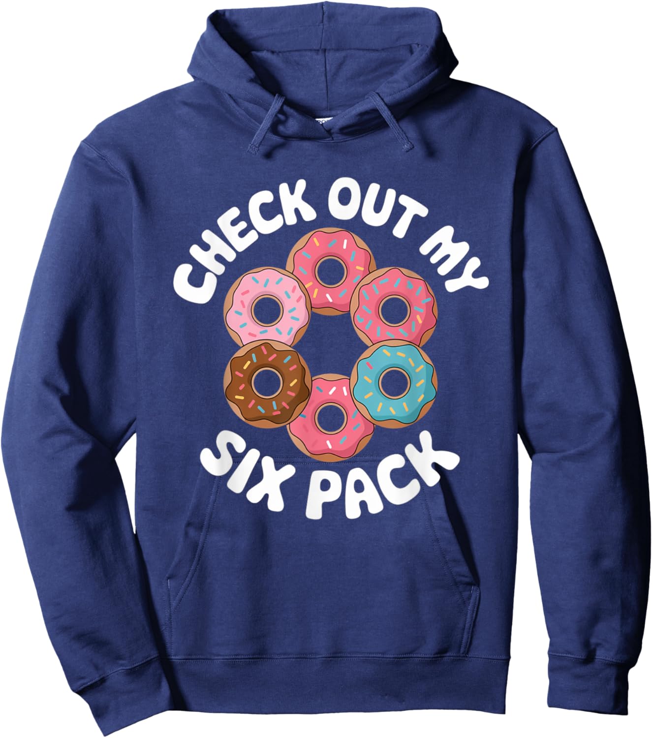 Funny Check Out My 6 Pack Donut Gym 6 Pack Donuts Hoodie - Hoodie | Navy