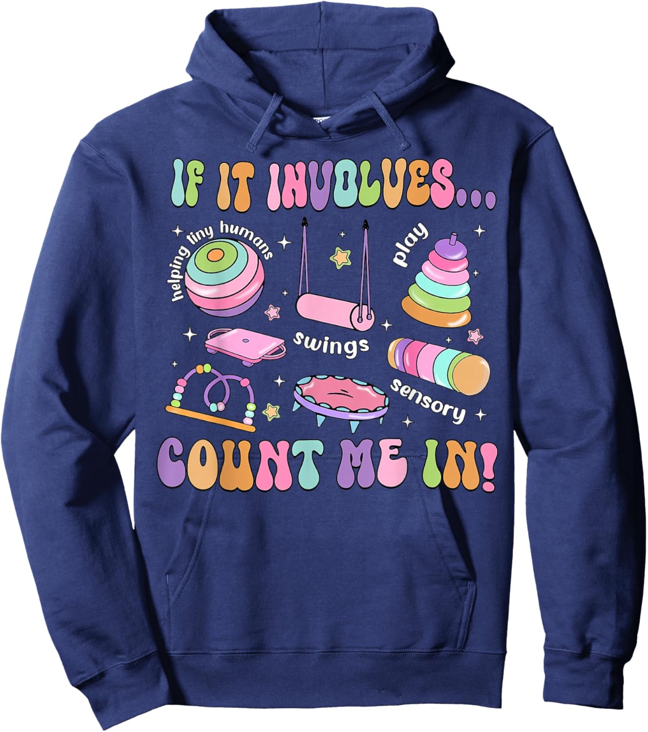 If It Involves Count Me In Slp Ot PT Physical Therapy Speech Hoodie - Hoodie | Navy