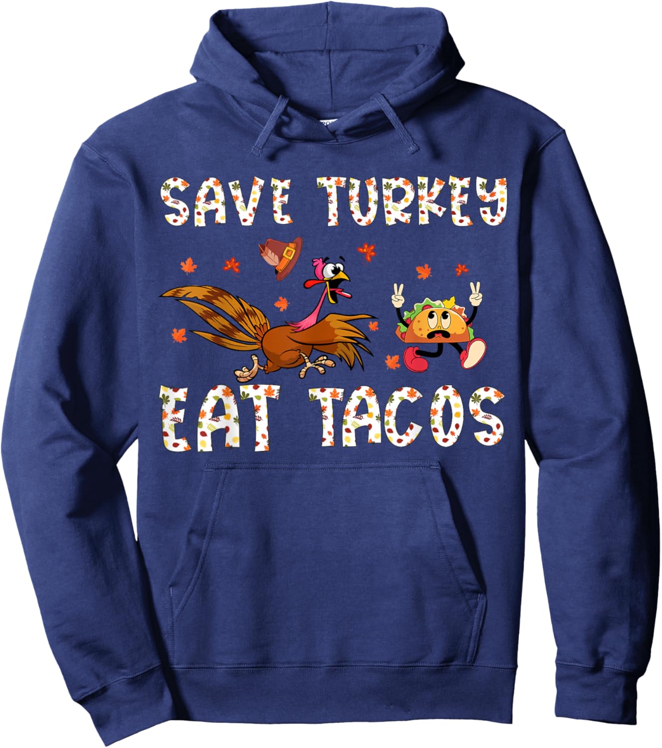Save A Turkey Eat Tacos Funny Thanksgiving Men Women Kids Hoodie - Hoodie | Navy