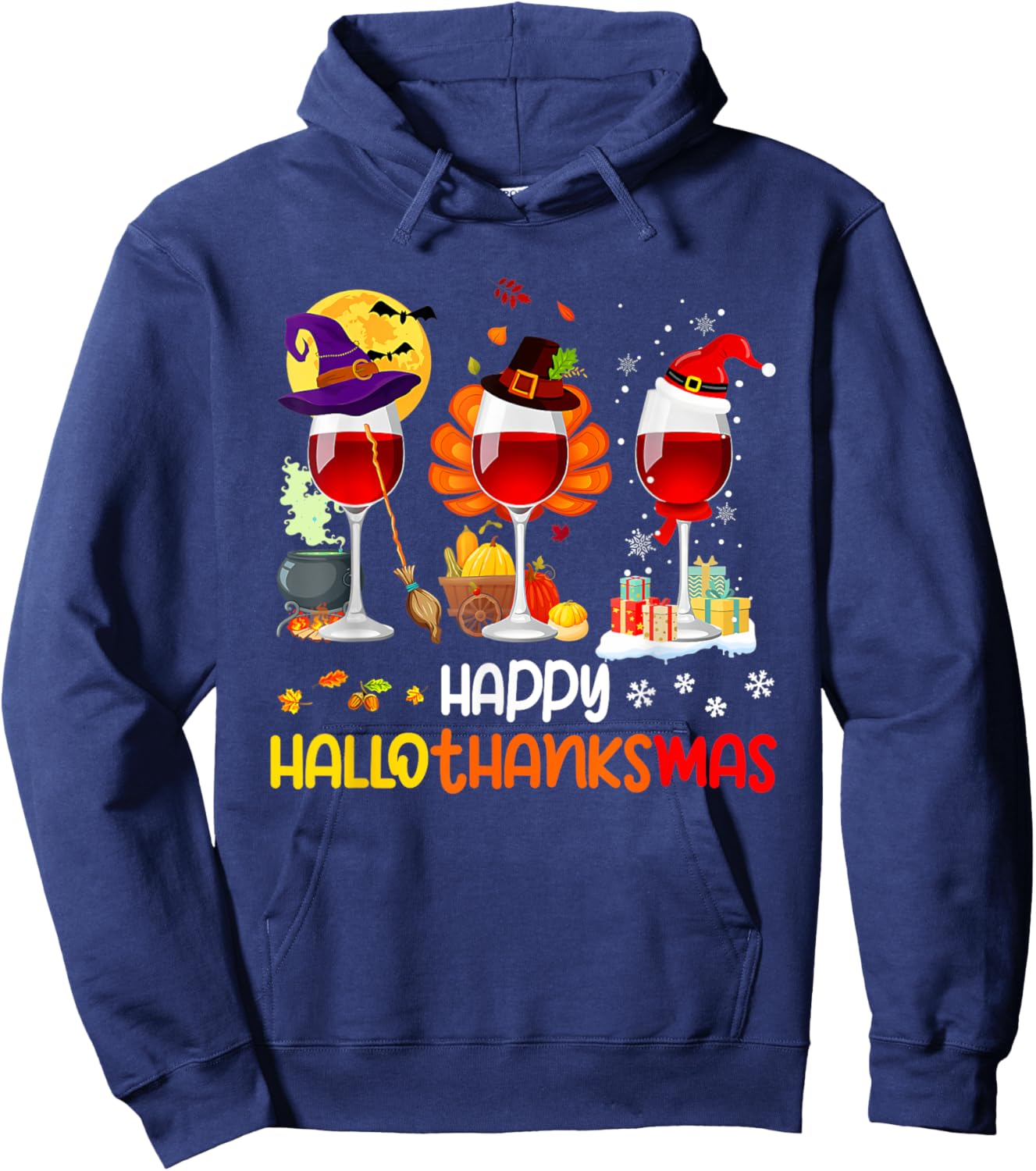 Wine Halloween Thanksgiving Christmas Happy Hallothanksmas Hoodie - Hoodie | Navy