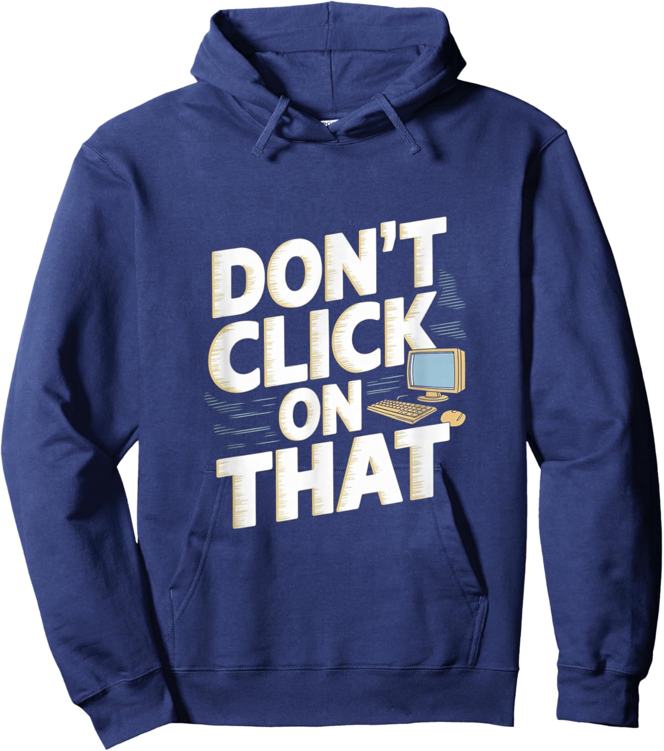 Don't Click On That Cybersecurity Computer Engineer Hoodie - Hoodie | Navy