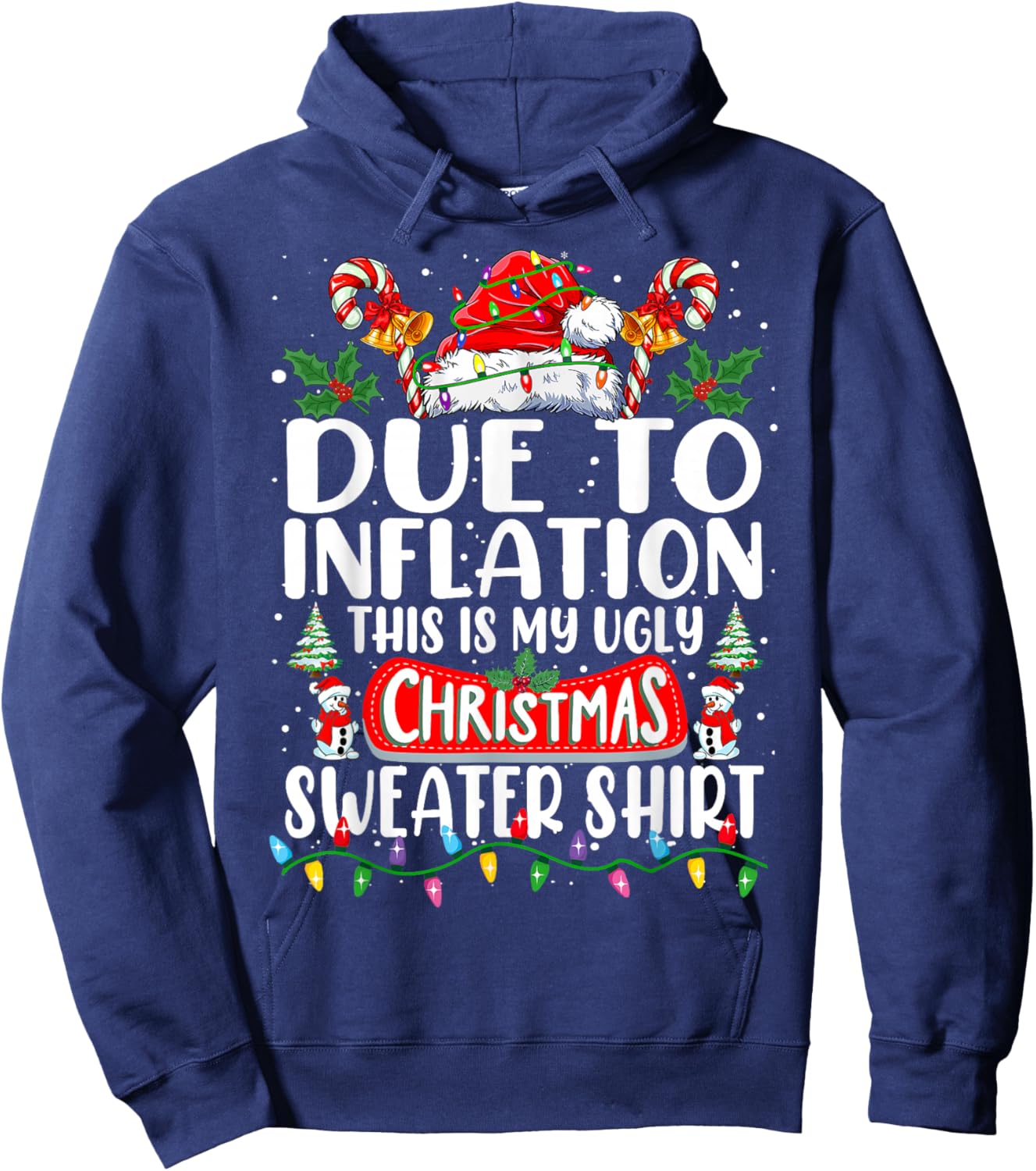 Due to Inflation Ugly Christmas Sweaters Funny Men Women Hoodie - Hoodie | Navy