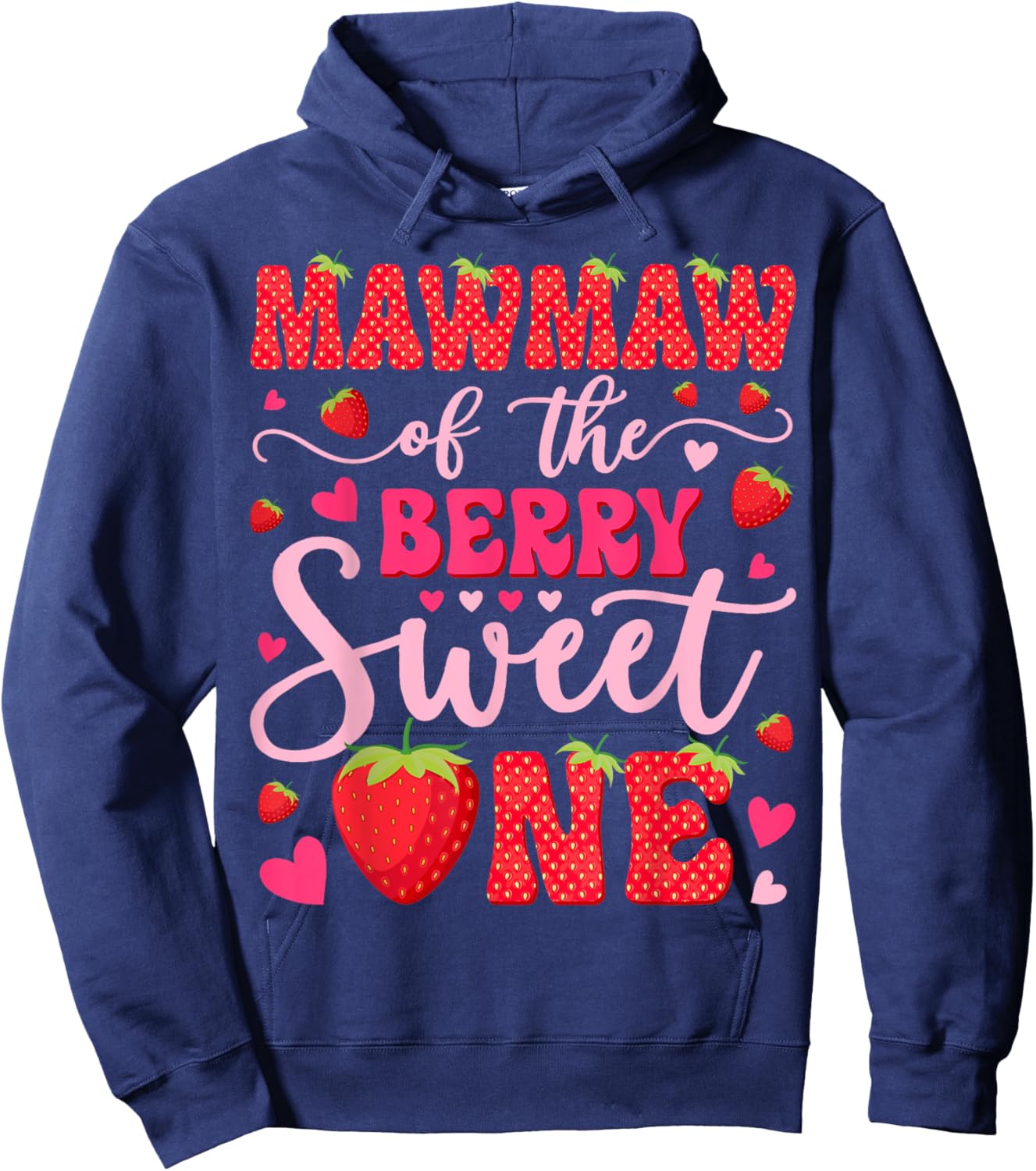 Mawmaw Of The Berry Sweet One Strawberry 1St Birthday Hoodie - Hoodie | Navy
