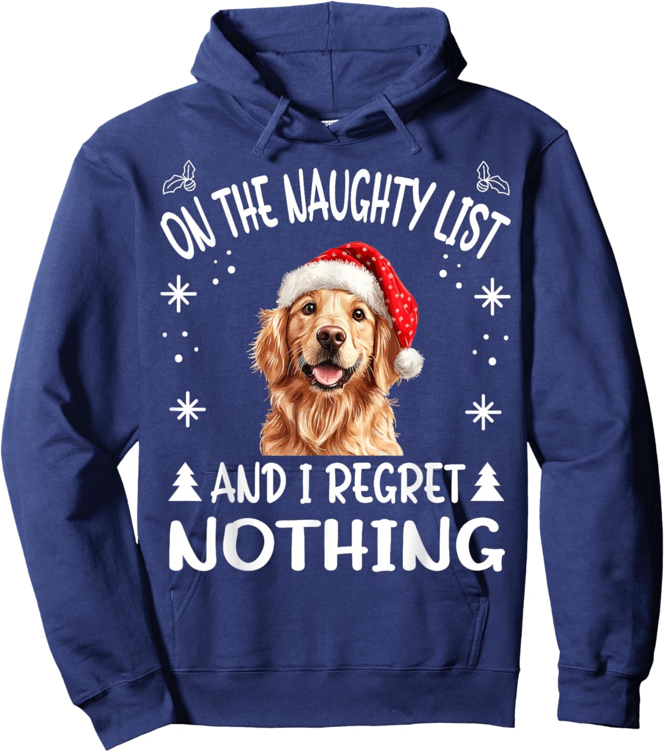 Cute Golden Retriever Dog Christmas On The Naughty List and Hoodie - Hoodie | Navy