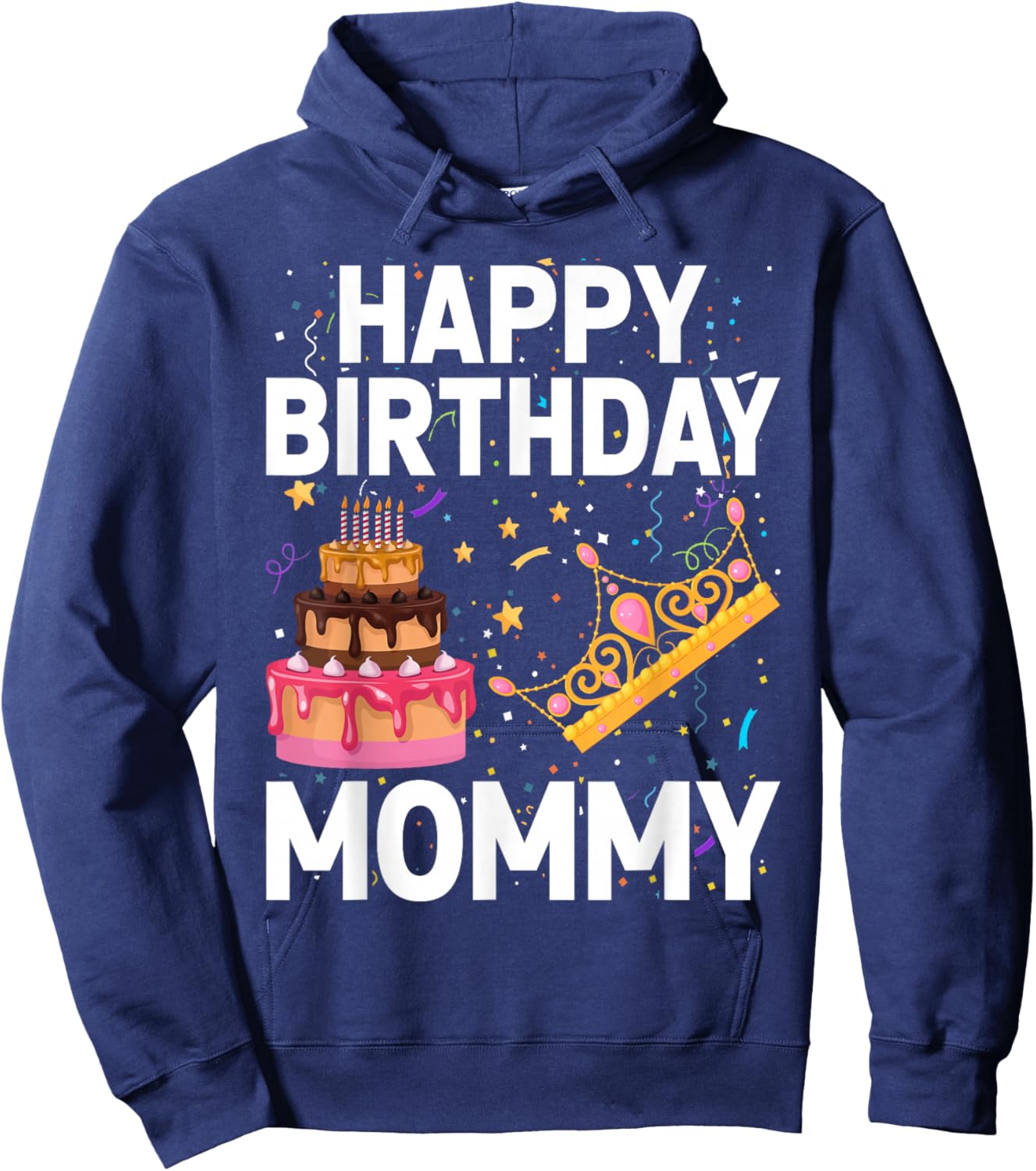 Happy Birthday Mommy Cute Toddler Mom's Birthday Hoodie - Hoodie | Navy