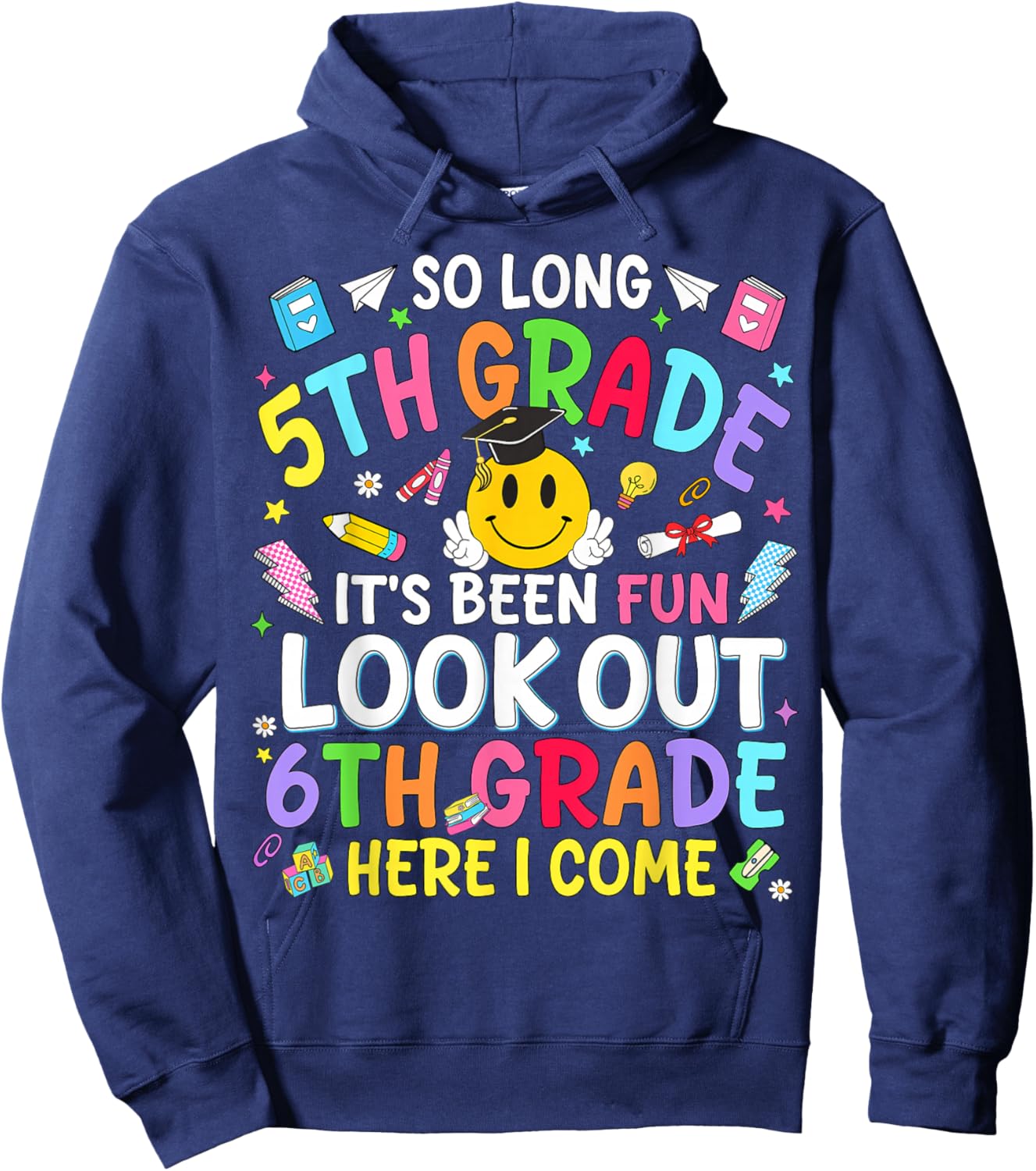 So Long 5th Grade Look Out 6th Grade Teacher Kids Boys Girls Hoodie - Hoodie | Navy