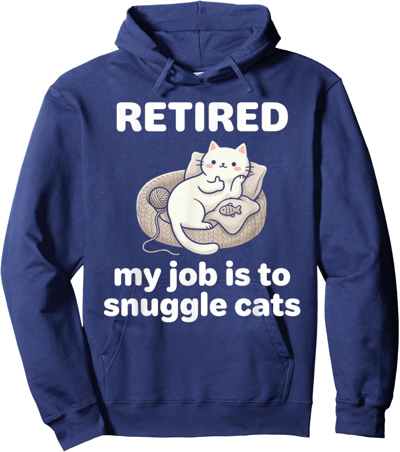 Cute Kawaii Retired My Job is to Snuggle Cats On Couch Hoodie - Hoodie | Navy