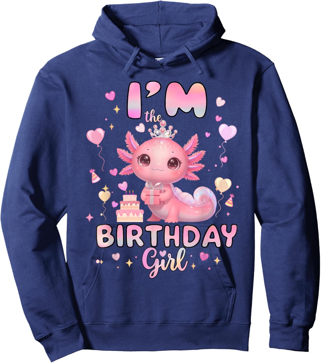 I'm The Birthday Girl Axolotl Rainbow Birthday Party Hoodie - Hoodie | Navy