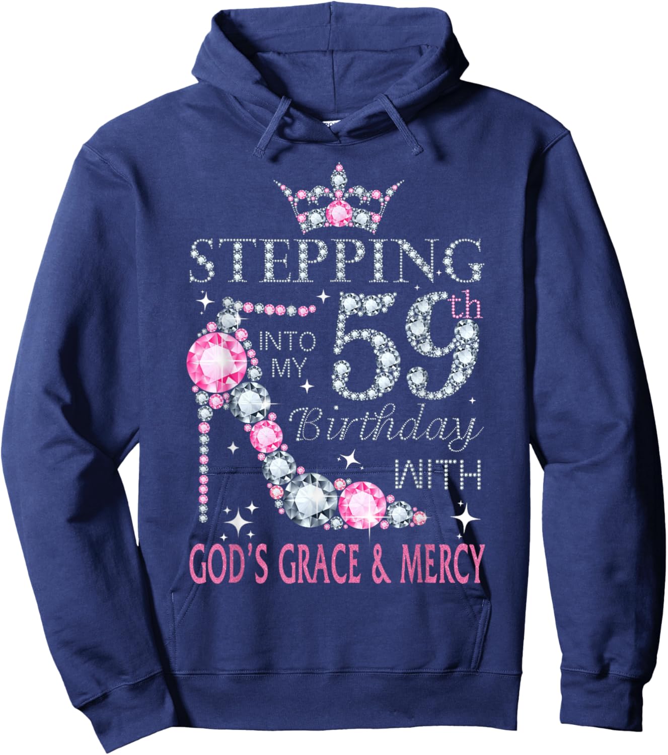 Stepping into my 59th birthday with God's grace & Mercy Lady Hoodie - Hoodie | Navy