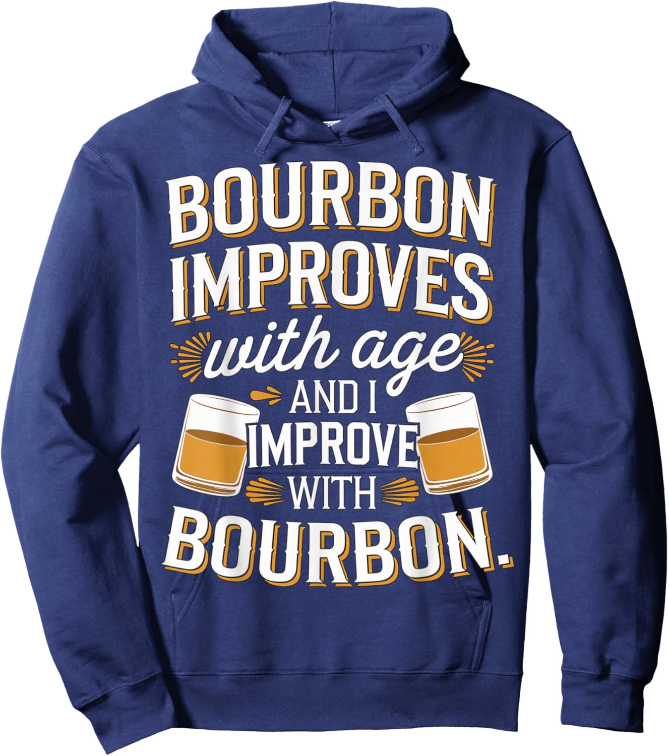 Bourbon improves with age and I Improve with Bourbon Whiskey Hoodie - Hoodie | Navy
