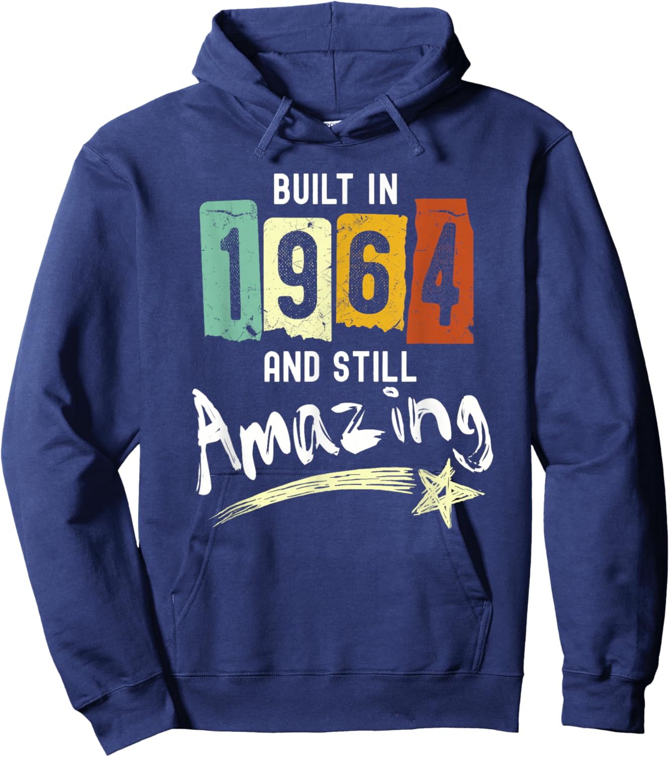 Born in 1964, Built in 1964 and Still Amazing Birthday Hoodie - Hoodie | Navy