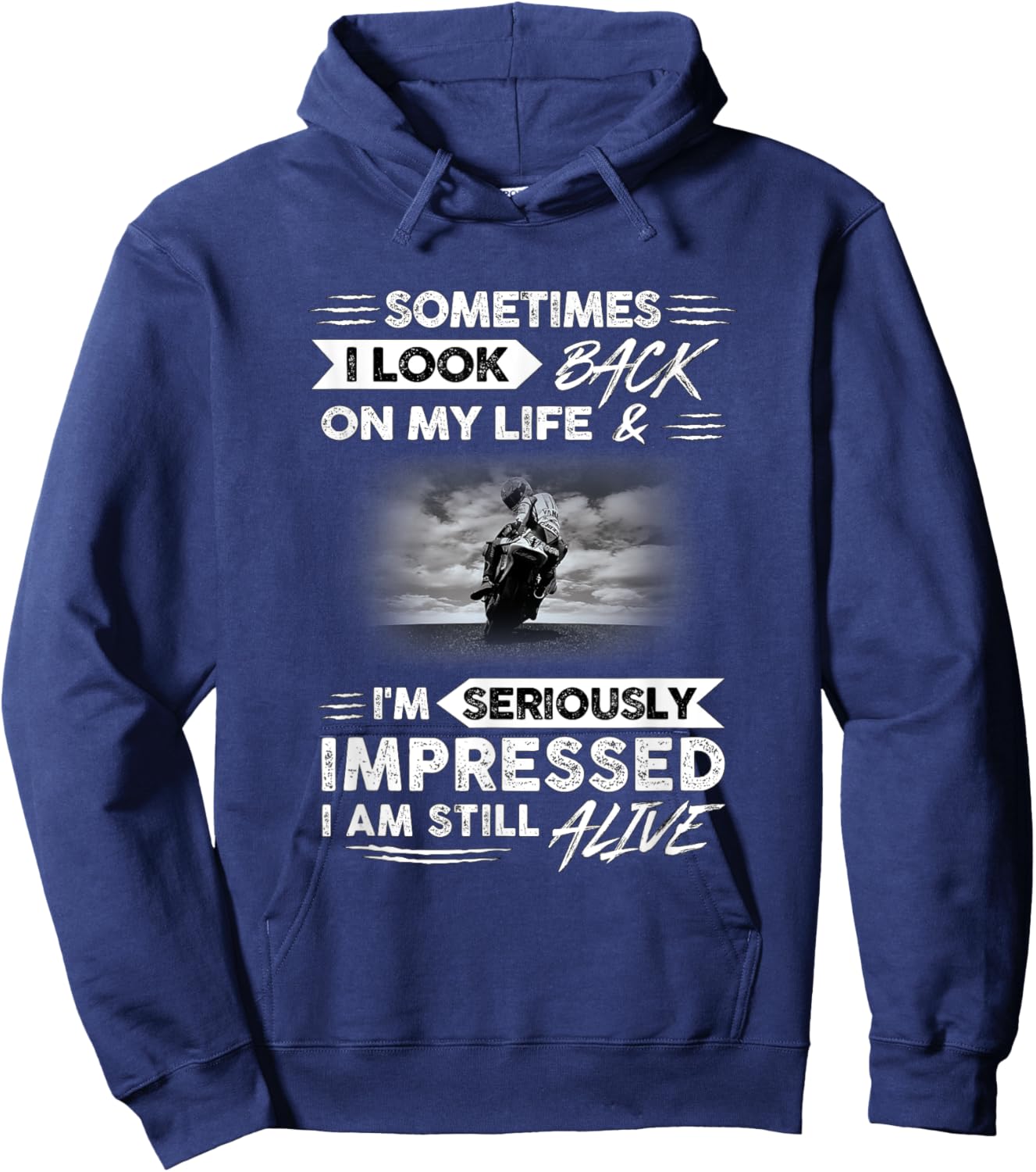 Sometimes i look back on my life. I'm seriously impressed Hoodie - Hoodie | Navy