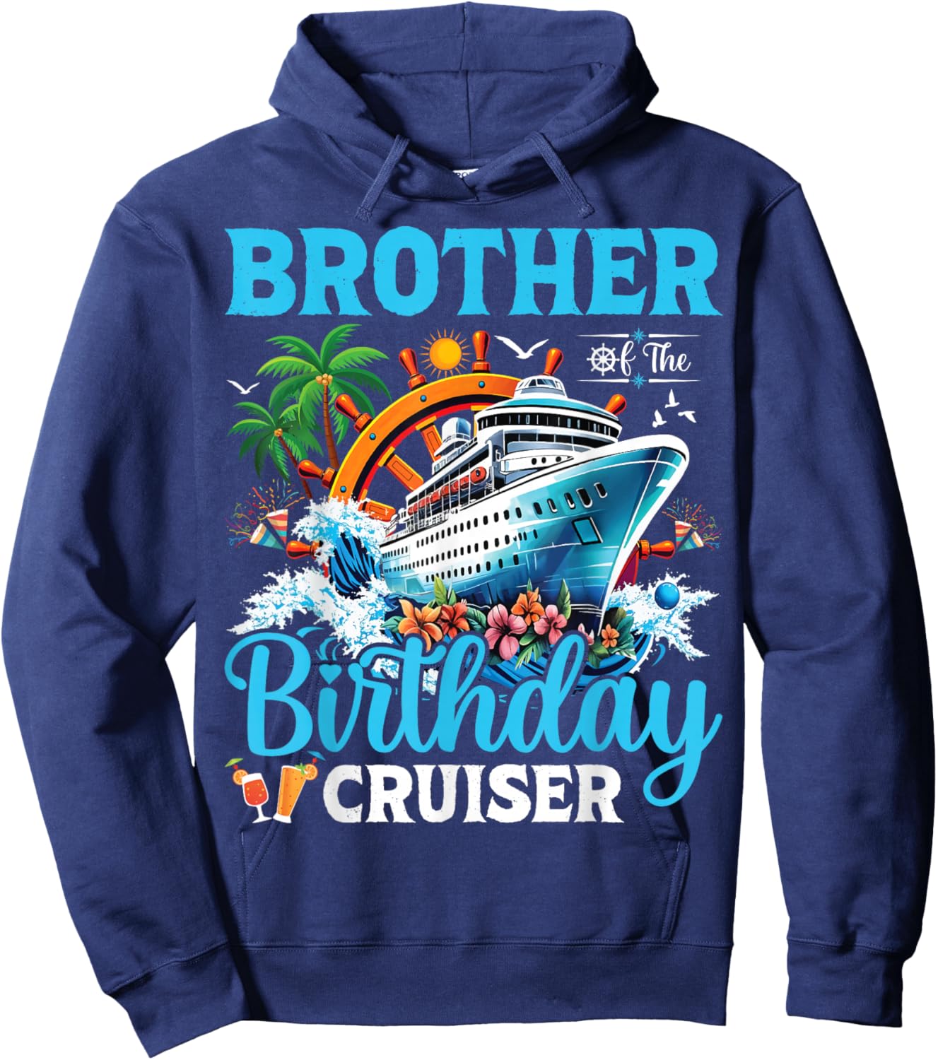 Brother Of The Birthday Cruiser Cruise Boat Birthday Party Hoodie - Hoodie | Navy