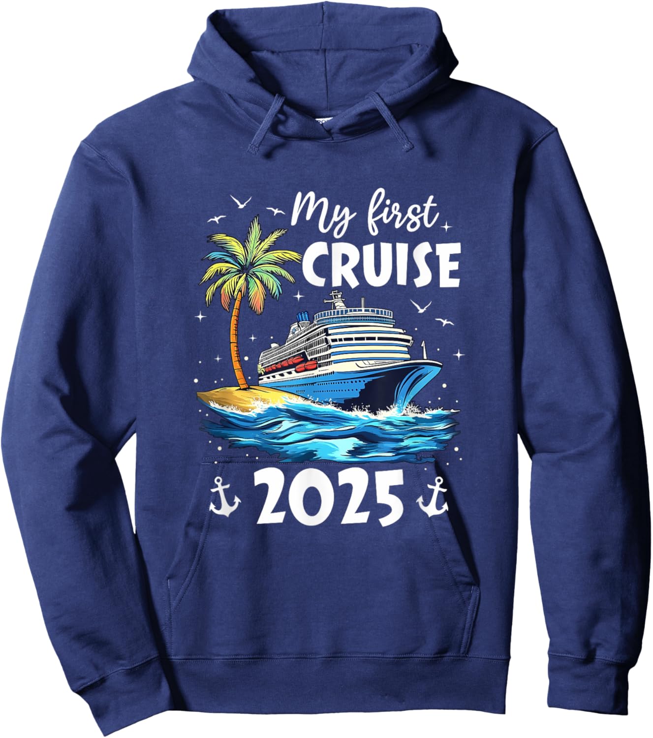 My First Cruise 2025 Funny First Time Cruise Vacation 2025 Hoodie - Hoodie | Navy
