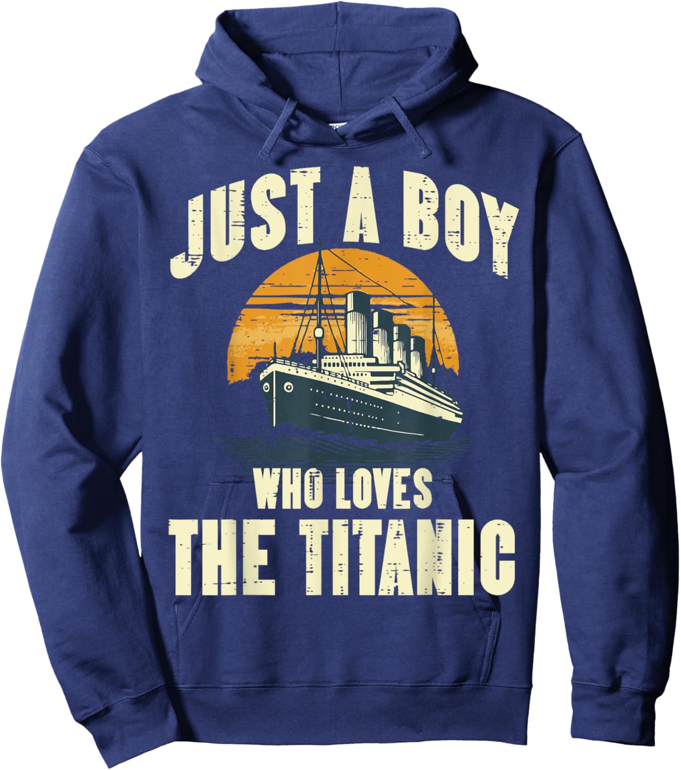 Just Boy Who Loves Titanic Funny Saying Ship Boys Kids Men Hoodie - Hoodie | Navy