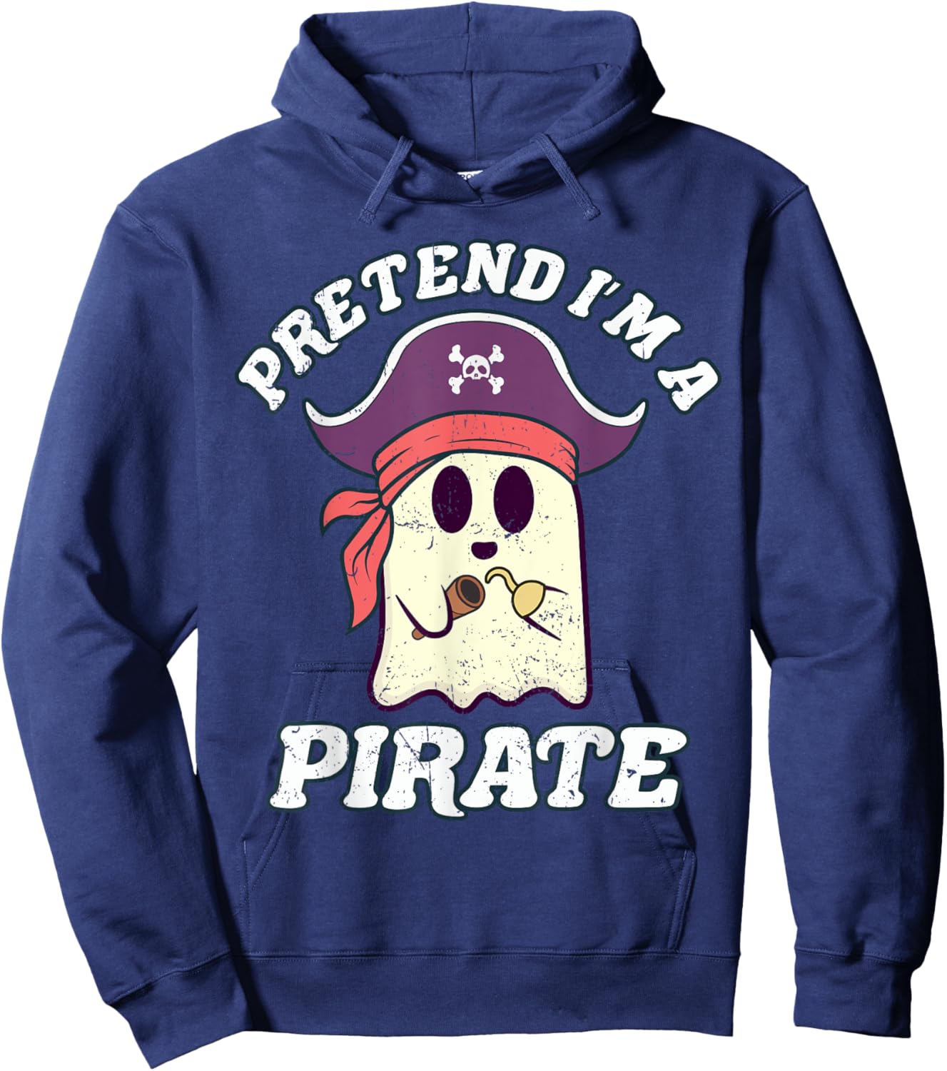 Pretend I'm A Pirate Funny Halloween Quote Ghost Cartoon Hoodie - Hoodie | Navy