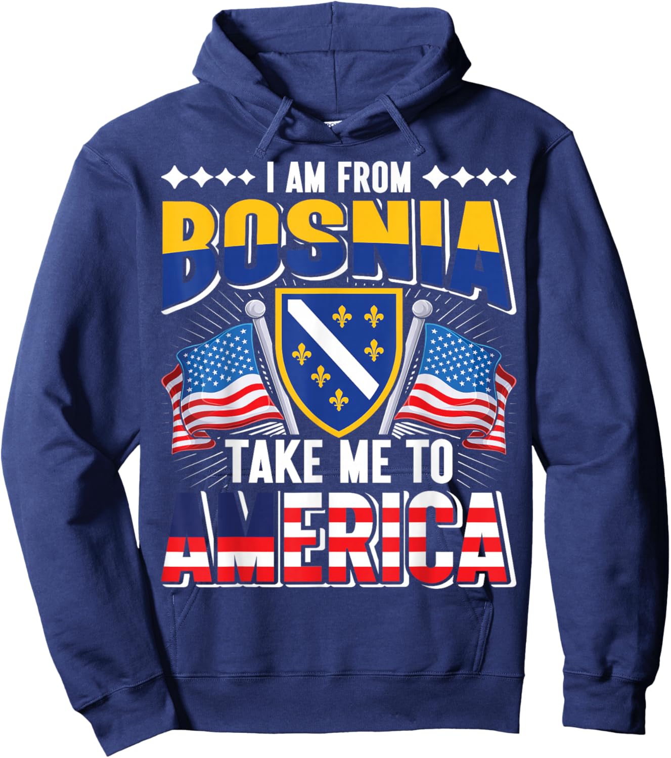 I am from Bosnia take me to America - Bosnien Herzegowina Hoodie - Hoodie | Navy