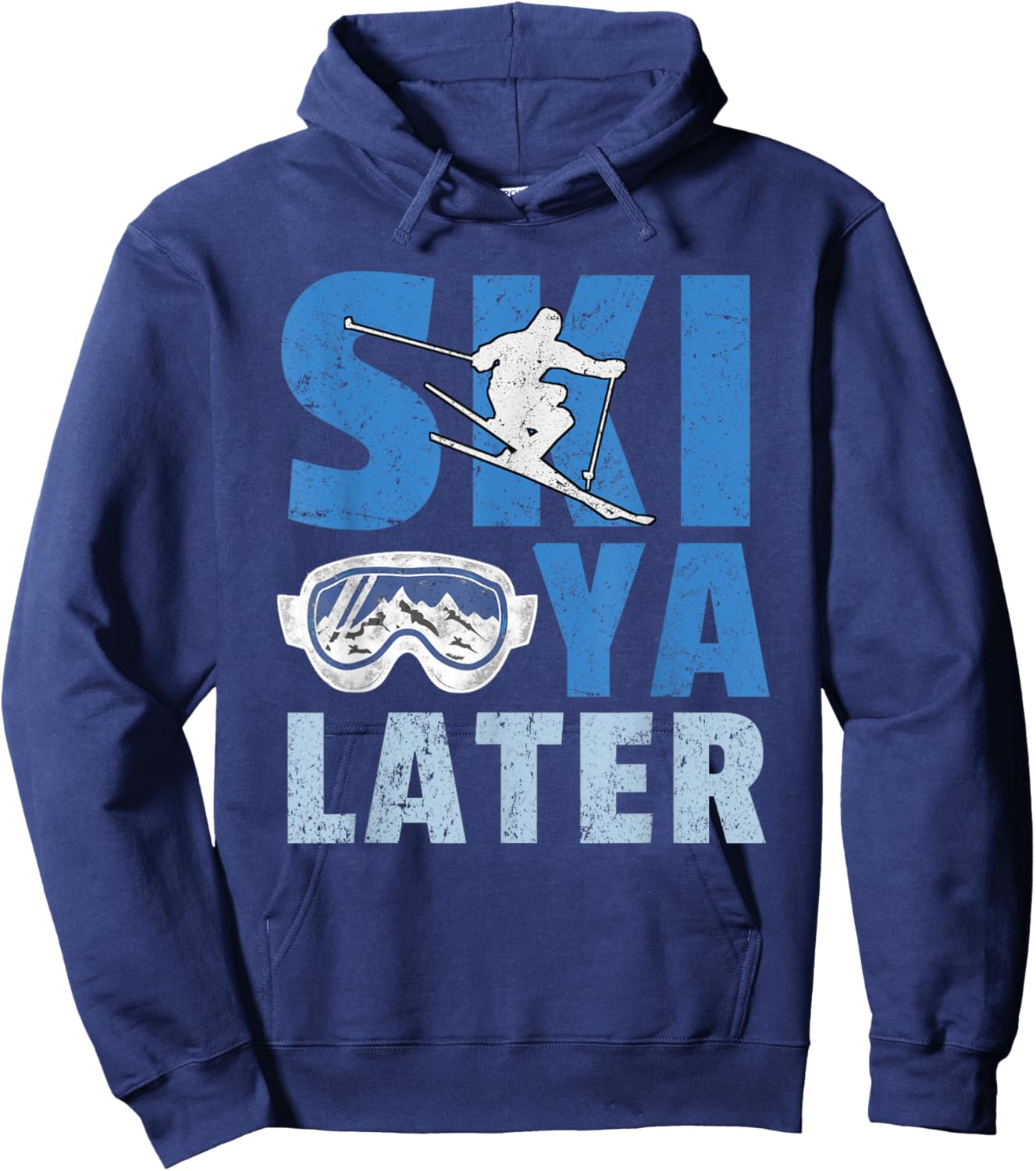 Ski Ya Later Funny Skier Cool Snowboarder Mountain Skiing Hoodie - Hoodie | Navy