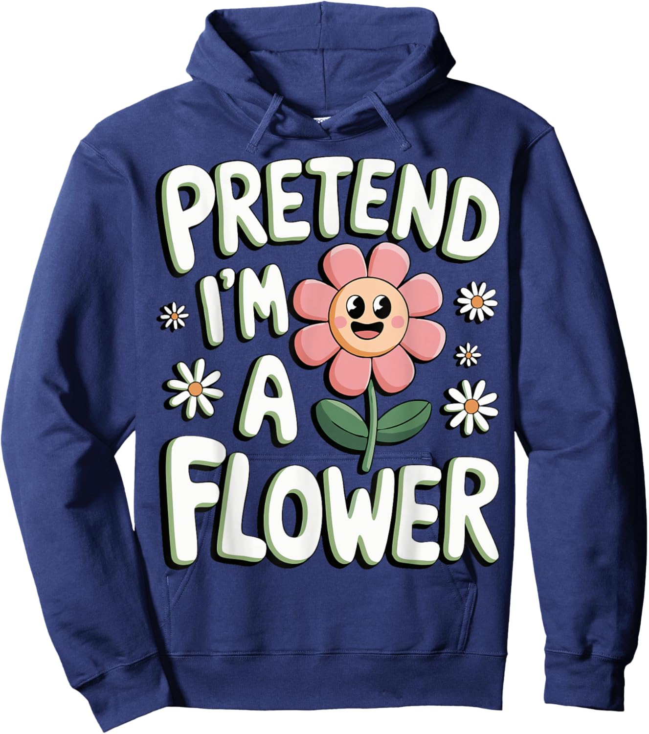 Pretend I'm A Flower Hoodie - Hoodie | Navy