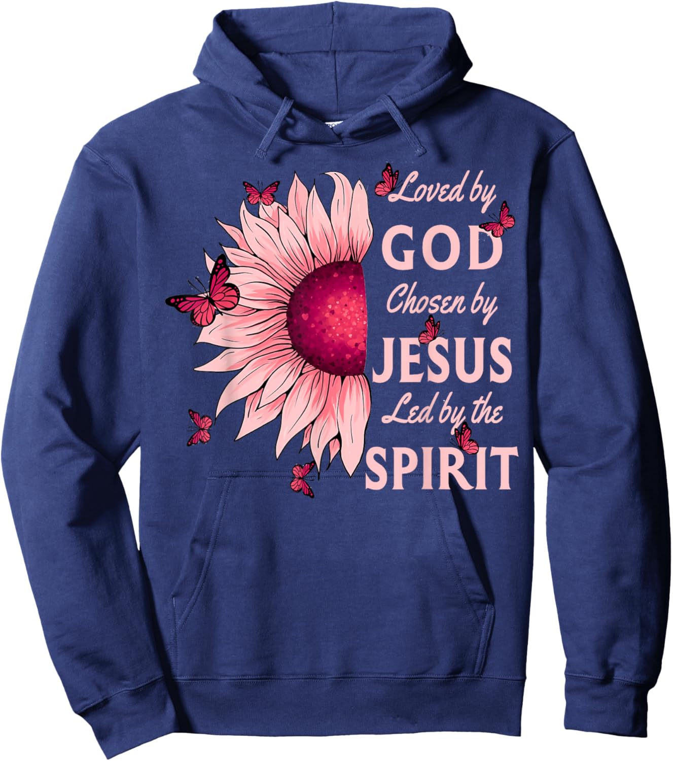 Loved By God Chosen By Jesus Pink Sunflower Christian Hoodie - Hoodie | Navy