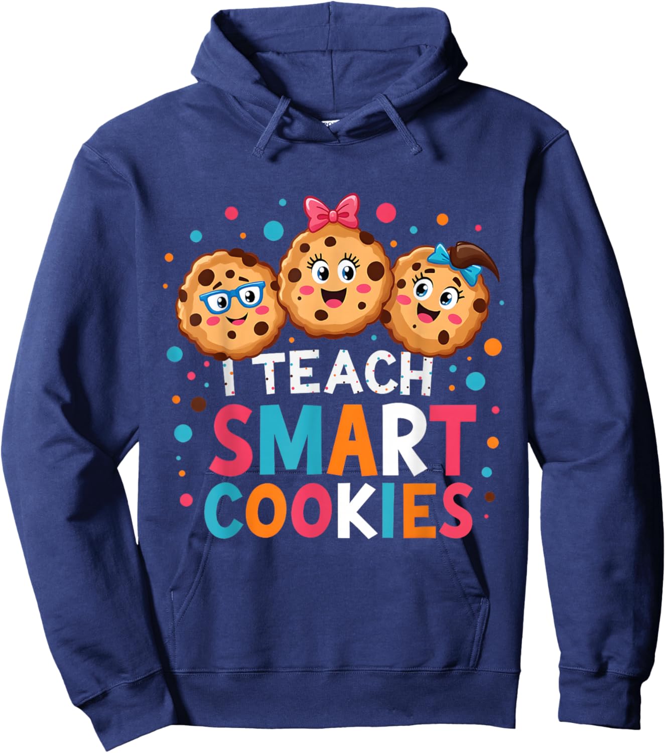 I Teach Smart Cookies Funny Cute Back to School Teacher Hoodie - Hoodie | Navy