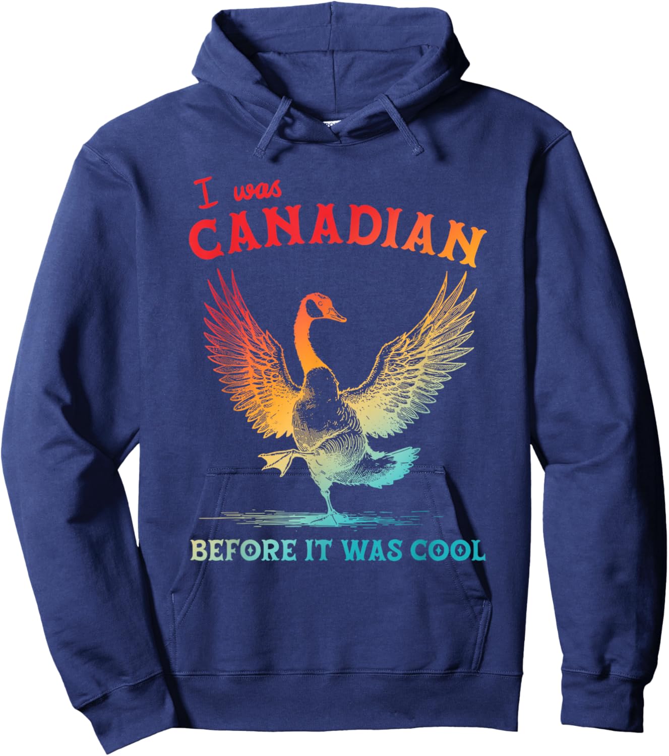 Canadian Before It was Cool Funny Hoodie - Hoodie | Navy