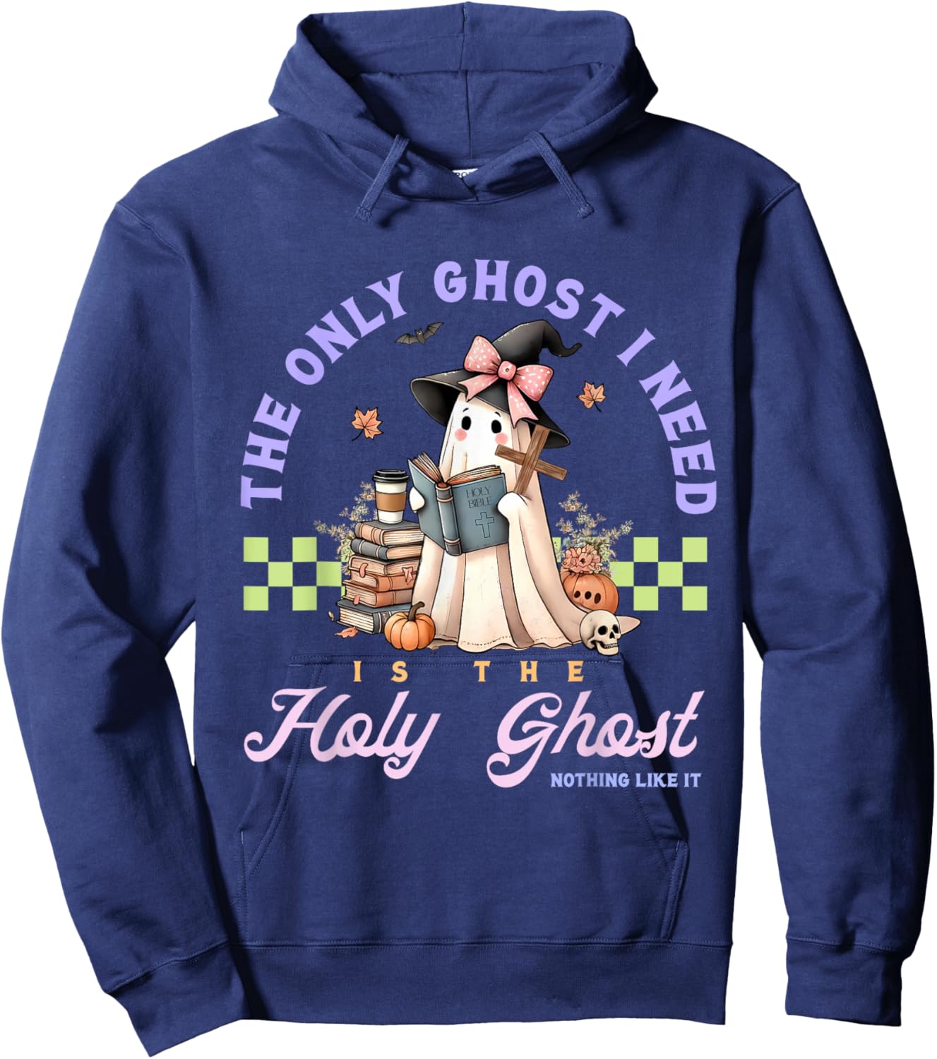 Only Ghost I Need Holy Ghost Ain't Nothing Like It Halloween Hoodie - Hoodie | Navy