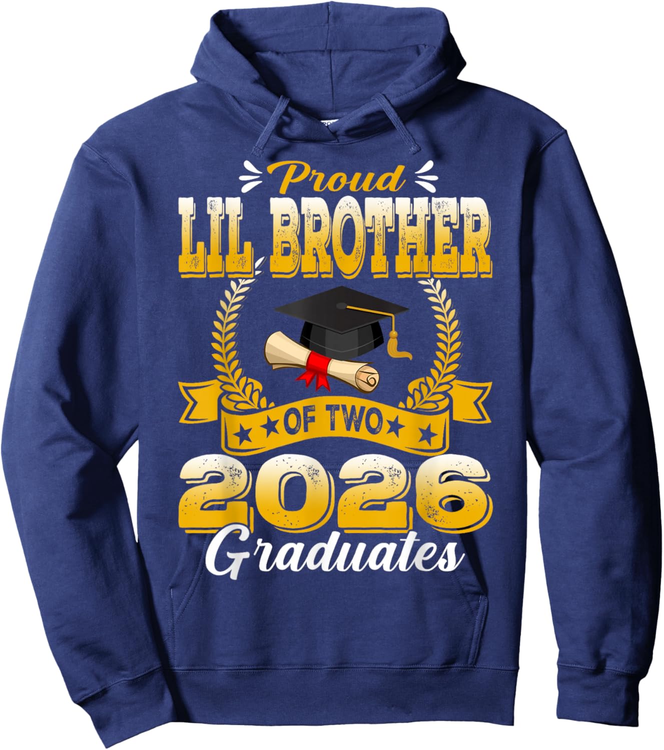 Proud Lil Brother of Two 2026 Graduates Hoodie - Hoodie | Navy