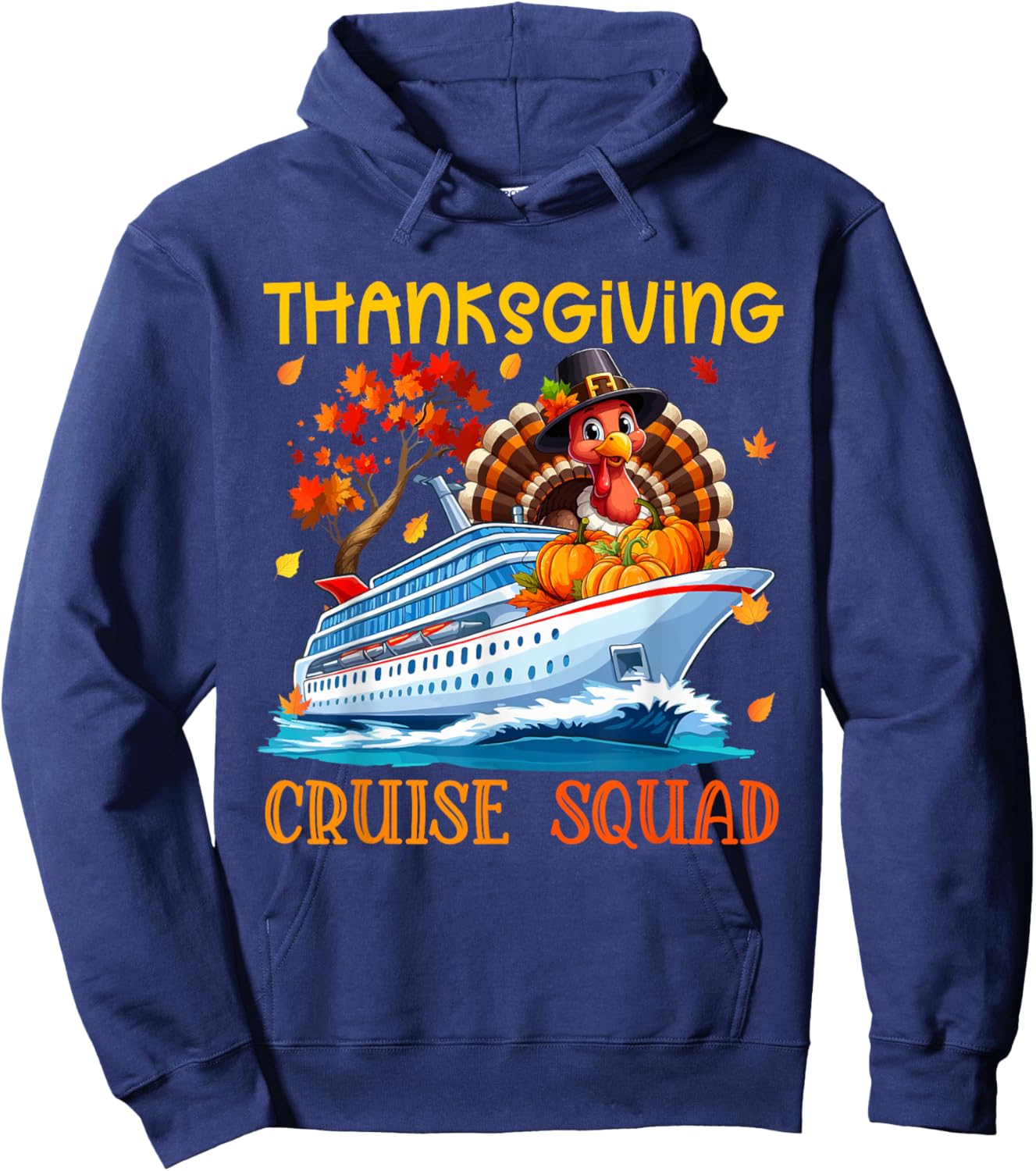 Thanksgiving Cruise Squad Turkey Fall Pumpkins Cruise Ship Hoodie - Hoodie | Navy