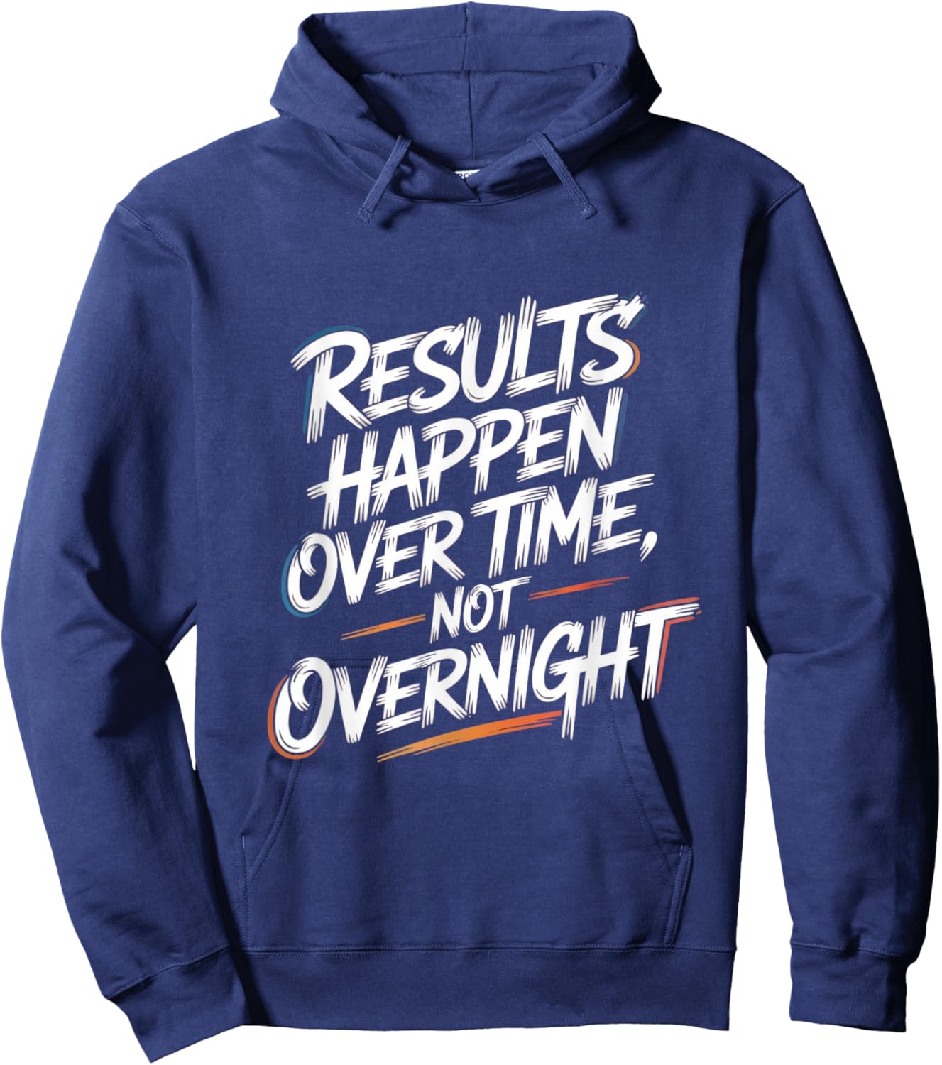 Results Happen Over Time, Not Overnight - Motivation Hoodie - Hoodie | Navy
