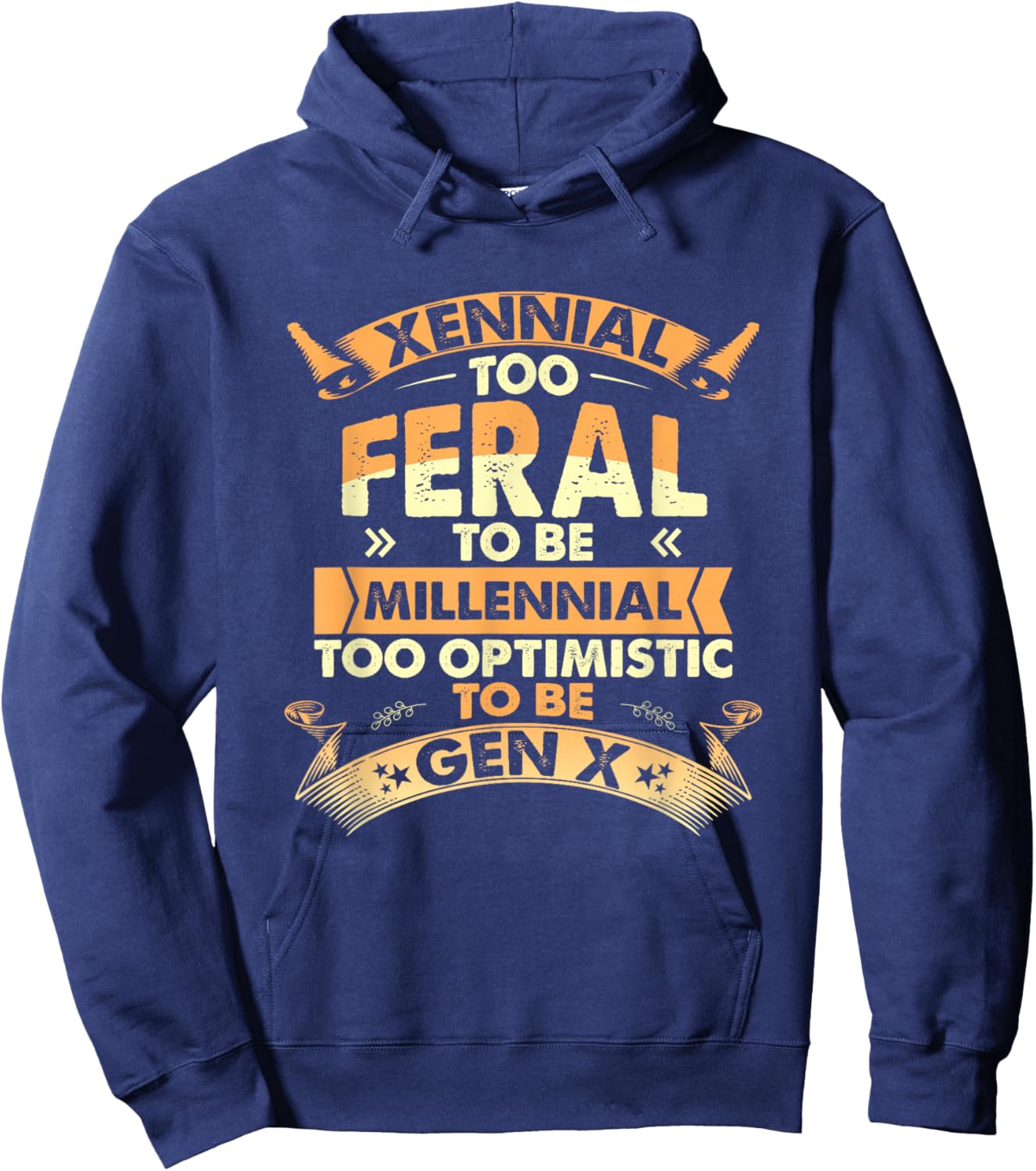 Funny Xennial Generation X Millennial GenX Humor Xennial Hoodie - Hoodie | Navy