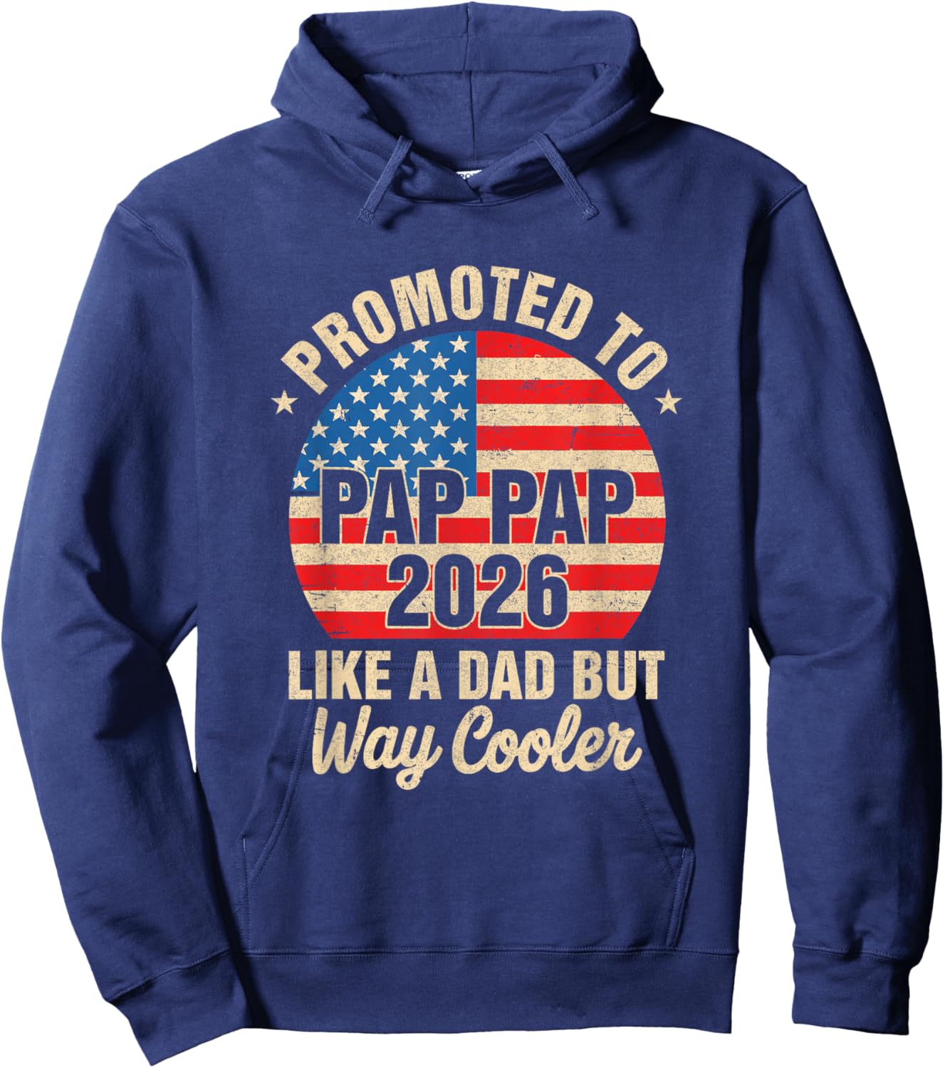 Promoted to Pap Pap Est 2026 Soon to Be New Grandad Us Flag Hoodie - Hoodie | Navy