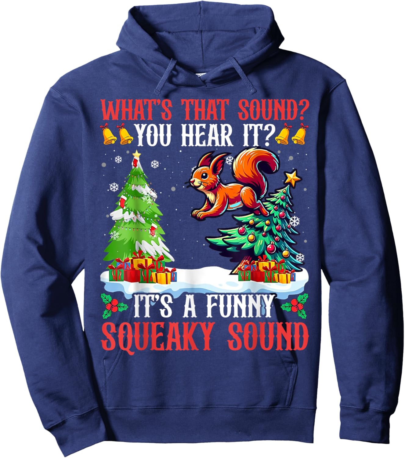 What That Sound You Hear It It's A Funny Squeaky Sound Hoodie - Hoodie | Navy