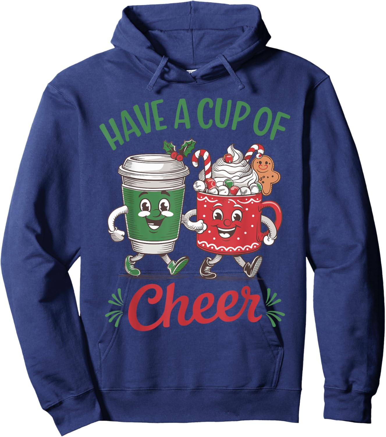 Christmas Mascots Coffee Hot Cocoa Have A Cup Of Cheer Hoodie - Hoodie | Navy