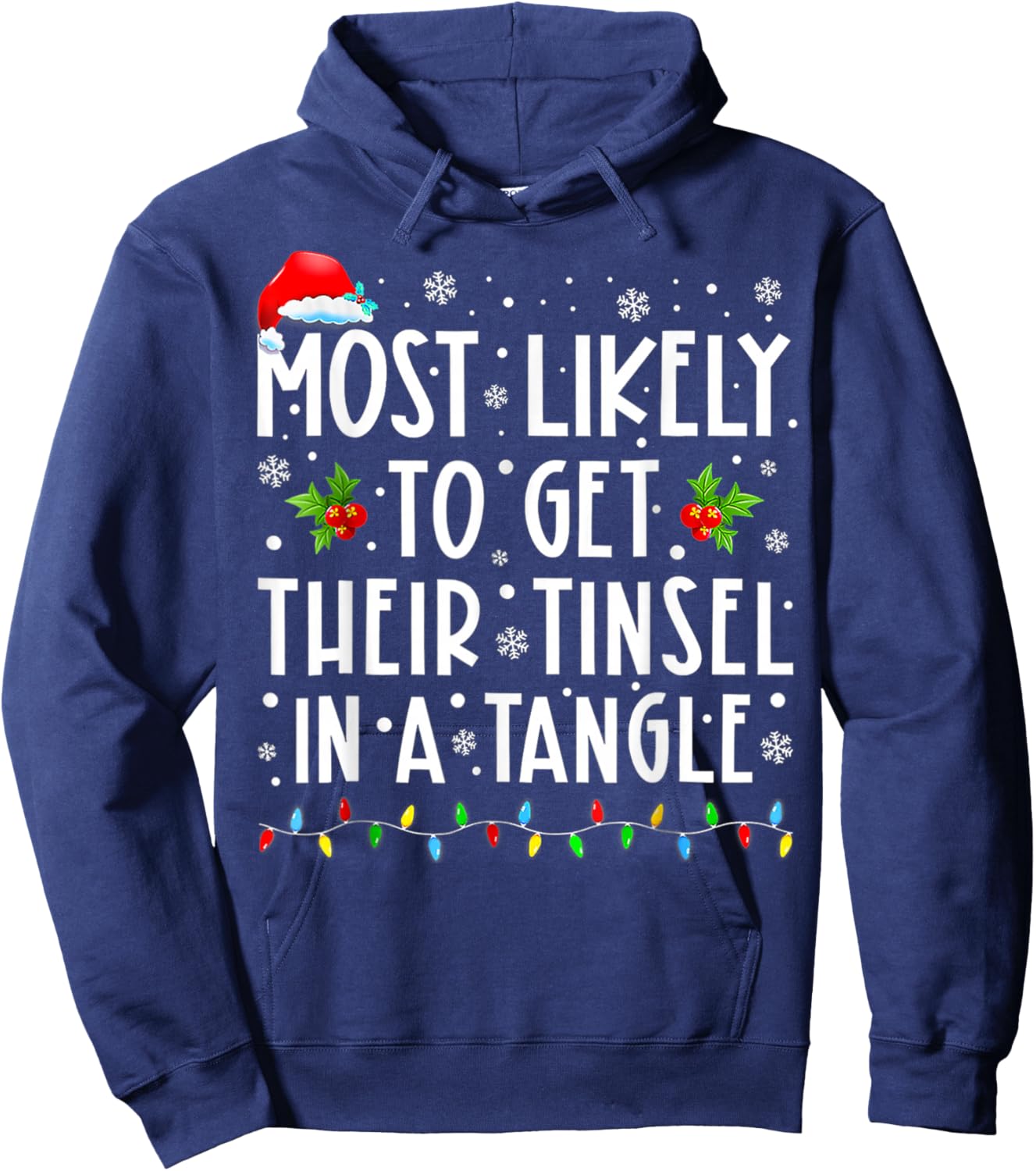 Most Likely To Get Their Tinsel In A Tangle Family Christmas Hoodie - Hoodie | Navy