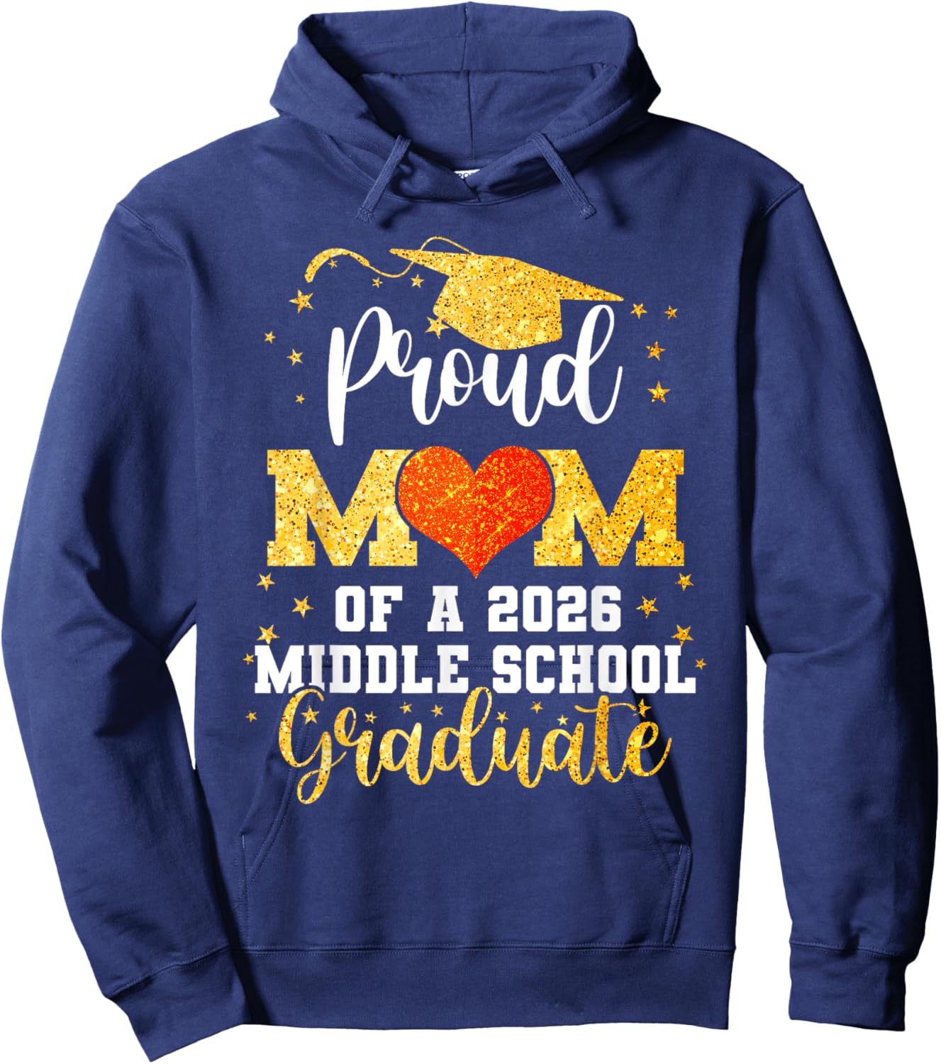 Proud Mom of A Class 2026 Middle School Graduate Graduation Hoodie - Hoodie | Navy