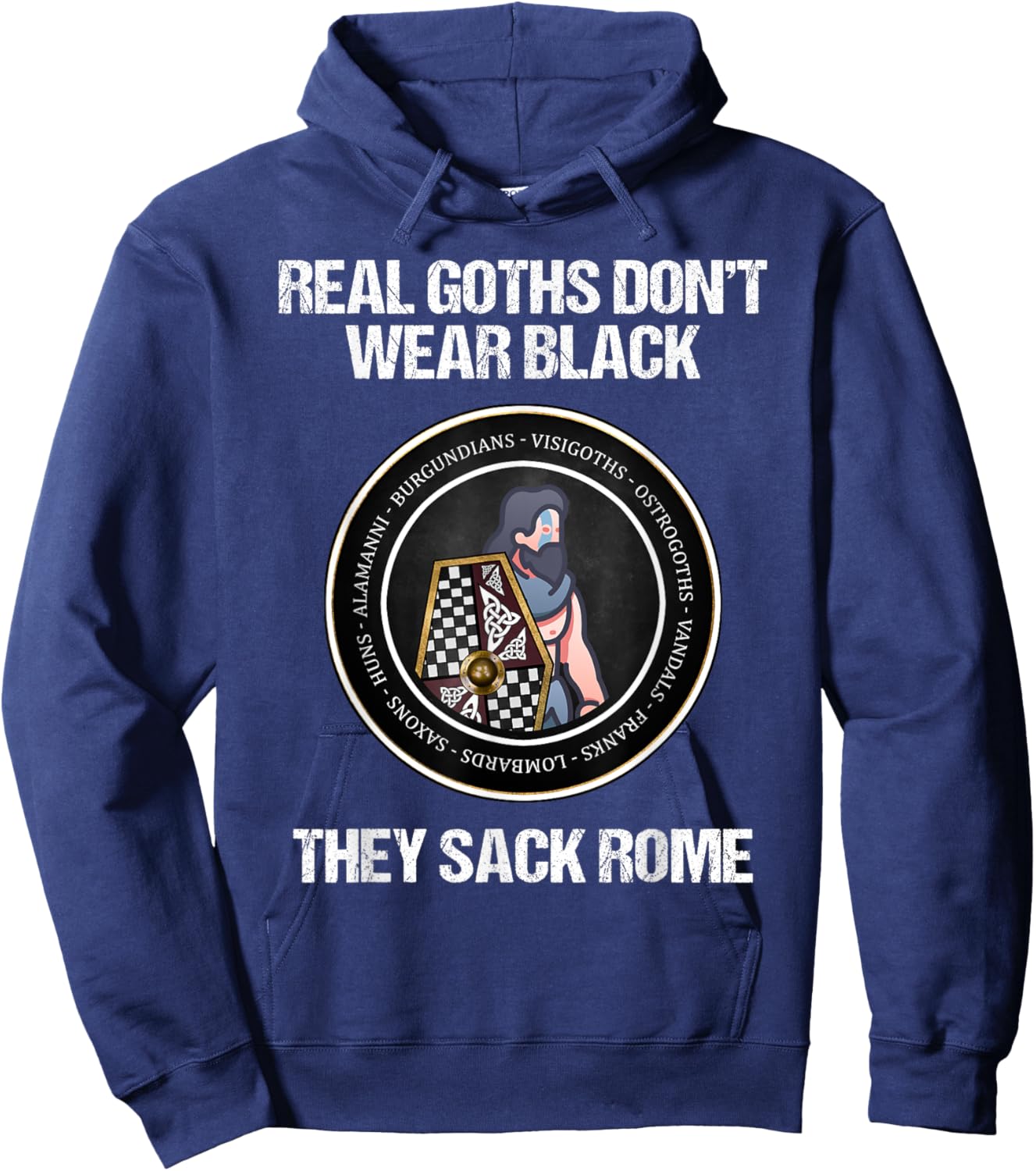 Agema Apparel -Adults Kids Black Short Sleeve Real Goths Sack Rome Dark Ages Funny History Hoodie - Hoodie | Navy