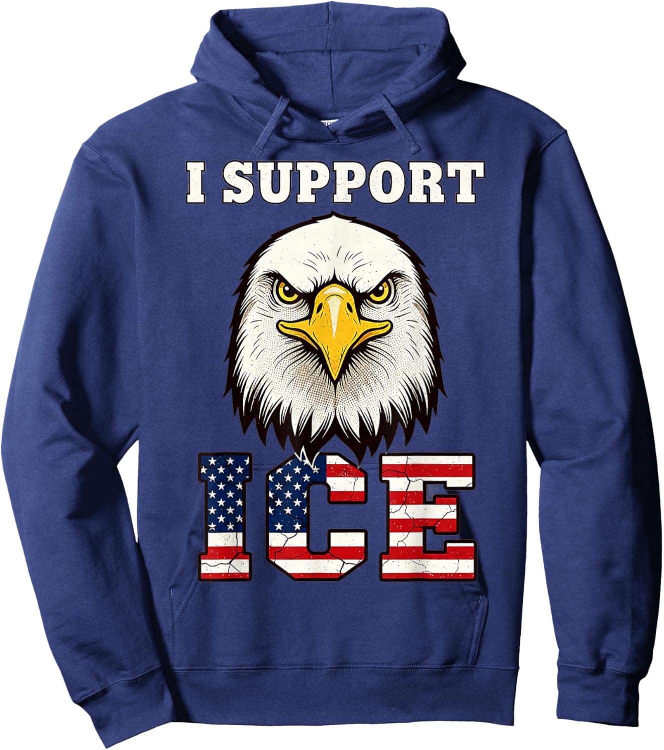 I Support ICE Stand with ICE Border Patrol US Flag Patriotic Hoodie - Hoodie | Navy