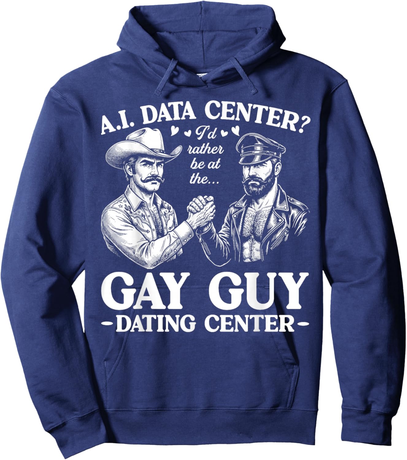 AI Data Center Gay Guy Dating Center Funny Hoodie - Hoodie | Navy