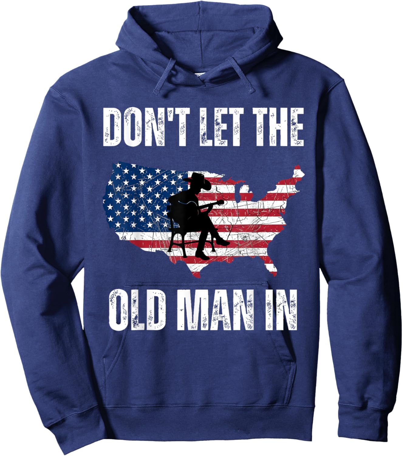 Don't Let The Old Man in USA Flag Guitar Country Men Women Hoodie - Hoodie | Navy
