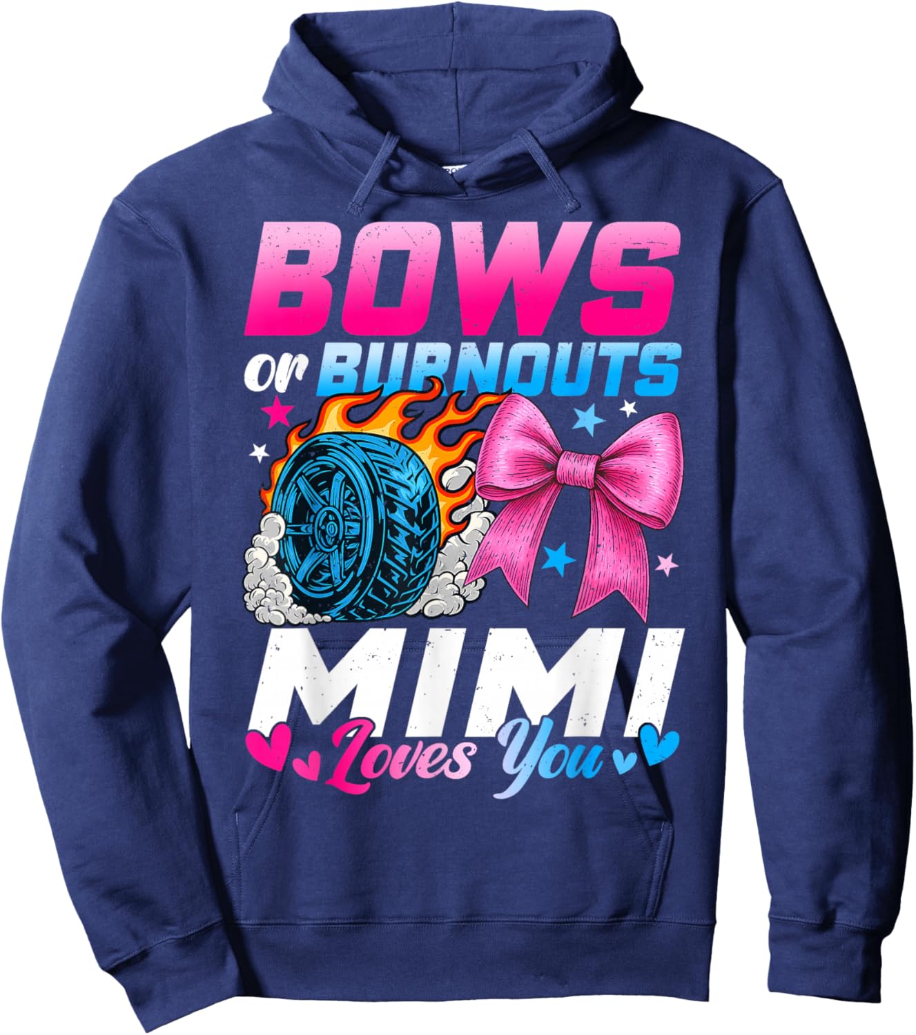Burnouts Or Bows Your Mimi Loves You Gender Reveal Hoodie - Hoodie | Navy