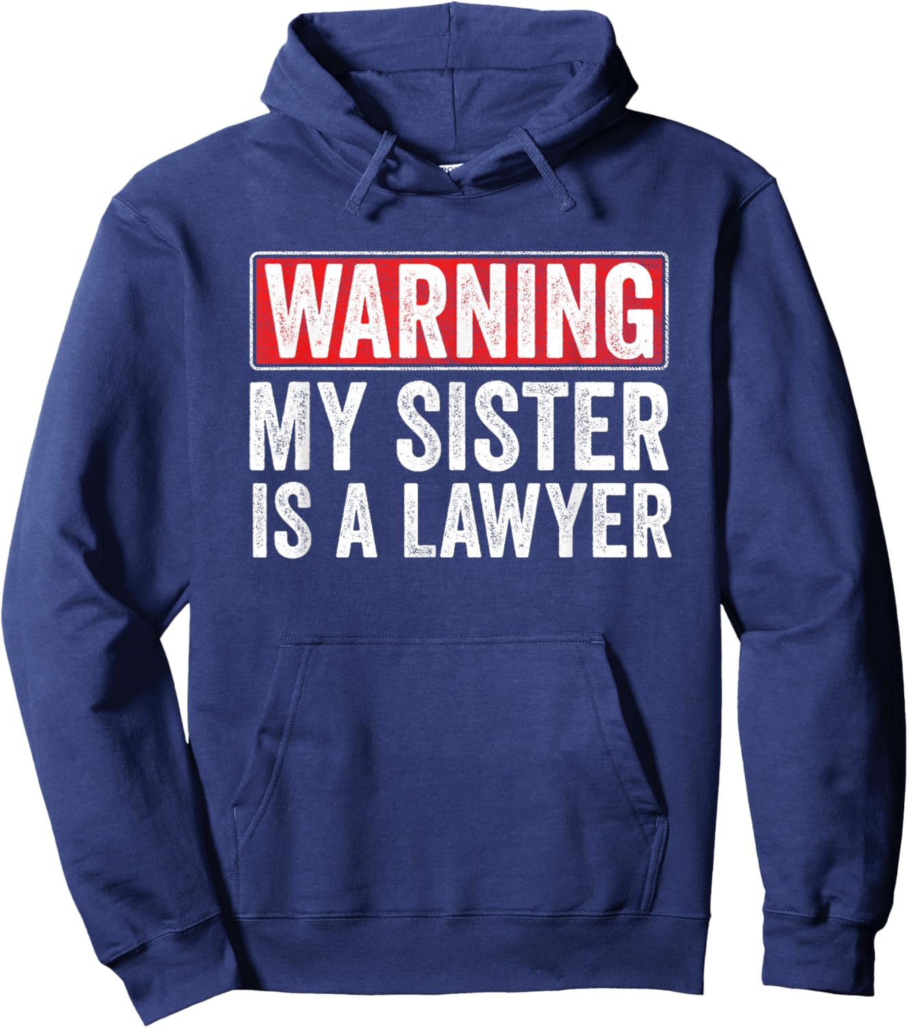 Warning My Sister Is A Lawyer Attorney Legal Law School Hoodie - Hoodie | Navy